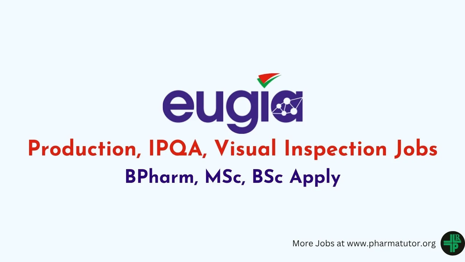 Production, IPQA, Visual Inspection Jobs at EUGIA