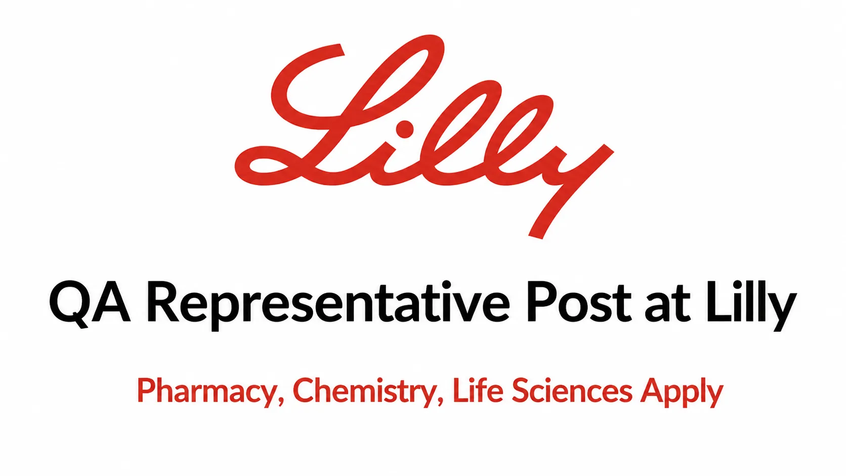 QA Representative Post at Lilly - Pharmacy, Chemistry, Life Sciences Apply