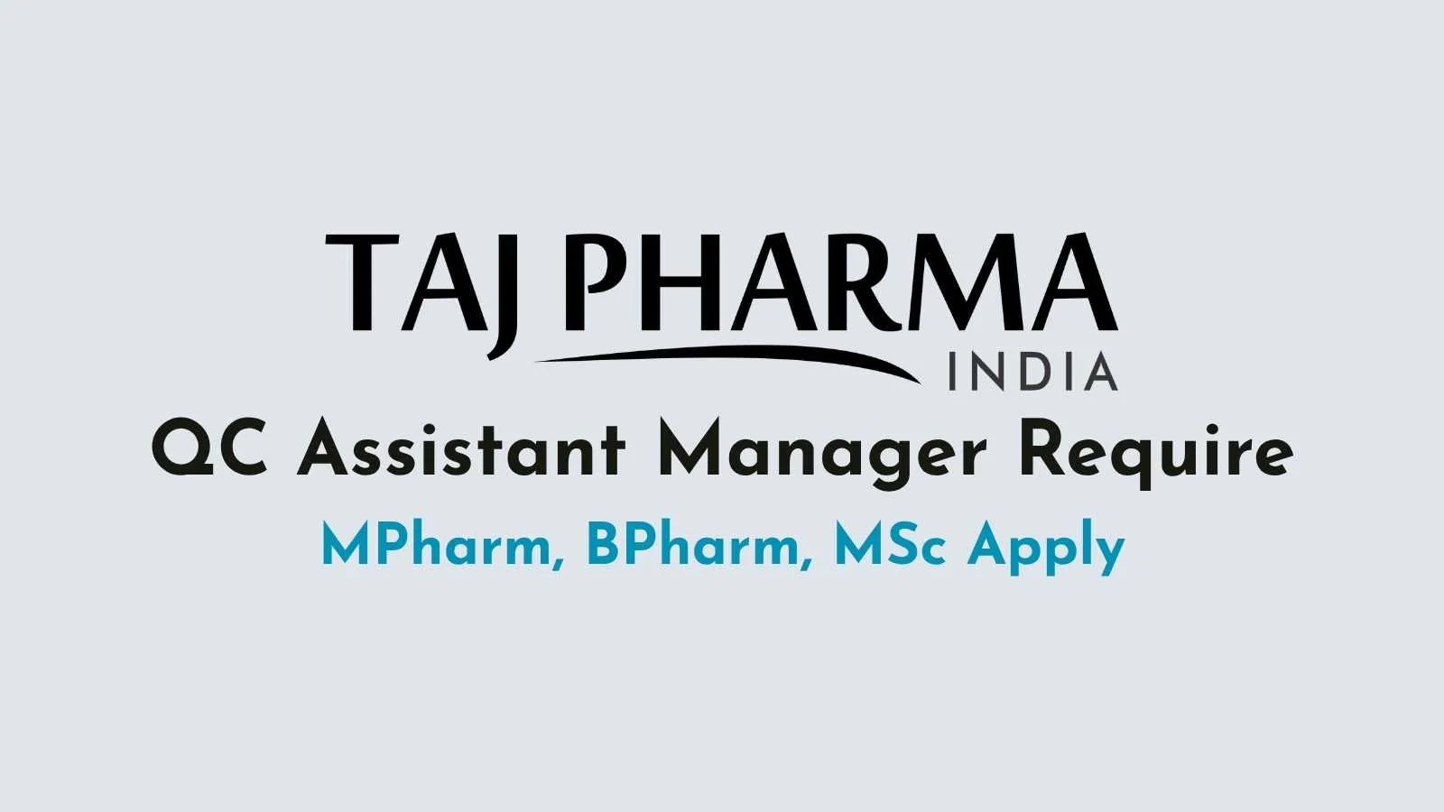 QC Assistant Manager Require at Taj Pharma India