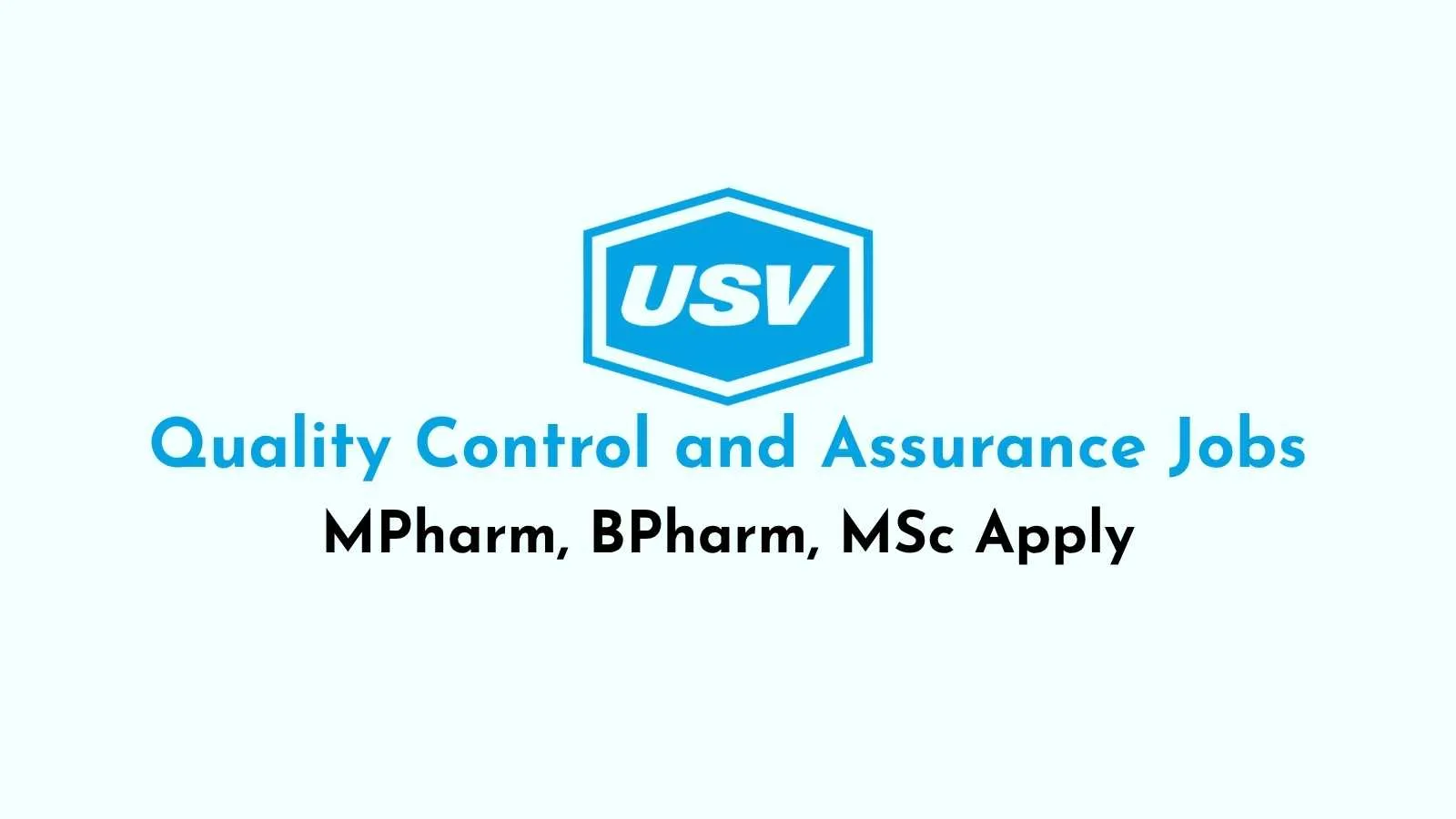 Quality Control and Quality Assurance Jobs at USV Private Limited