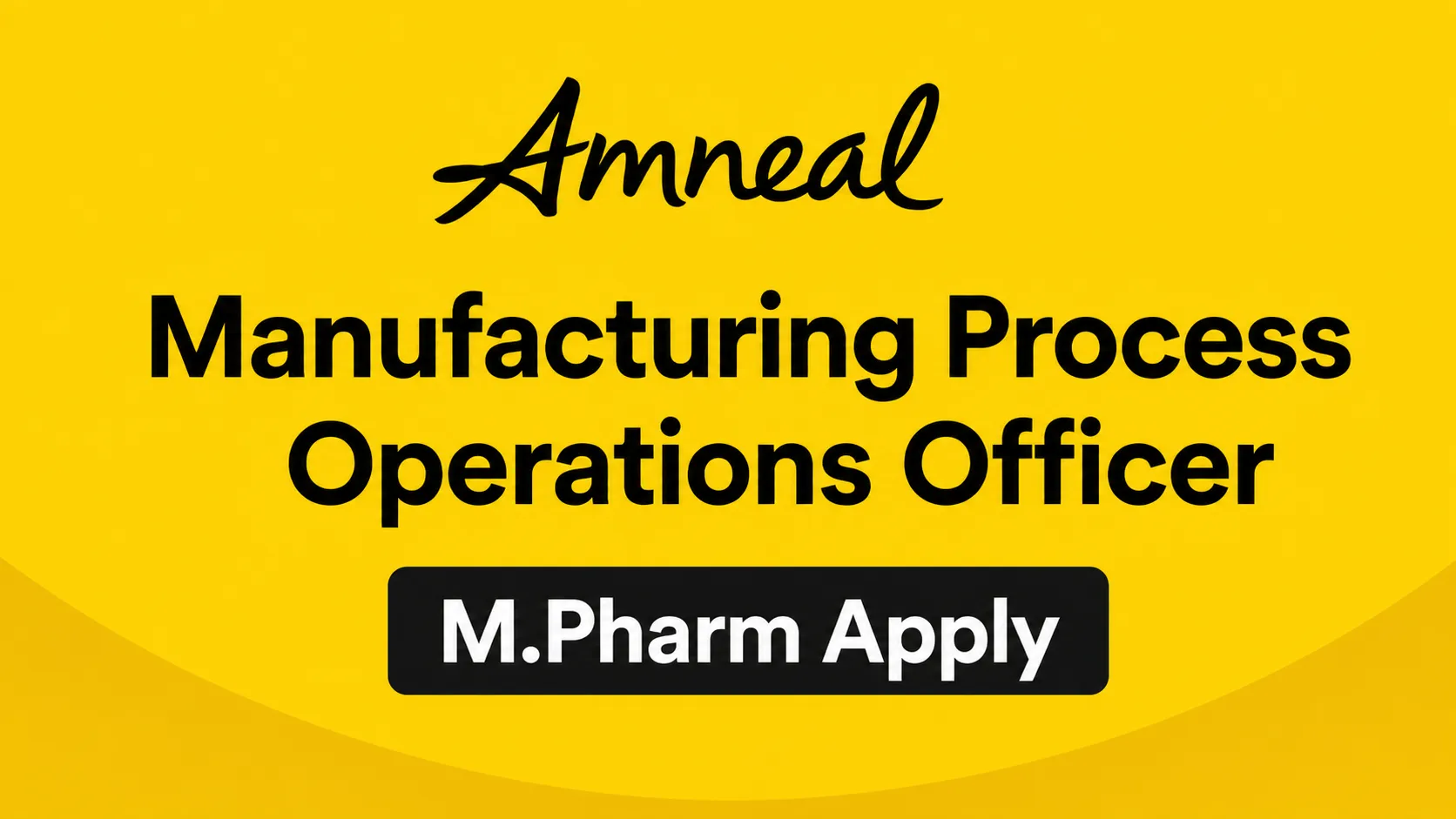 Require Manufacturing Process Operations Officer at Amneal Pharma