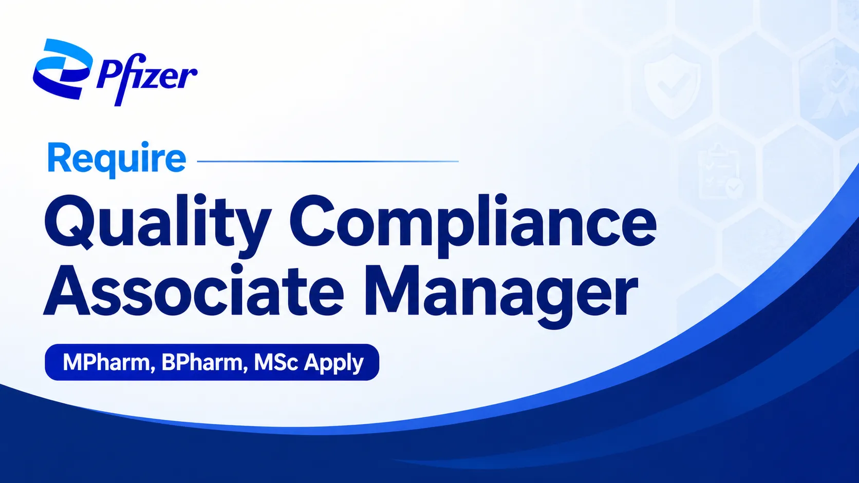 Require Quality Compliance Associate Manager at Pfizer