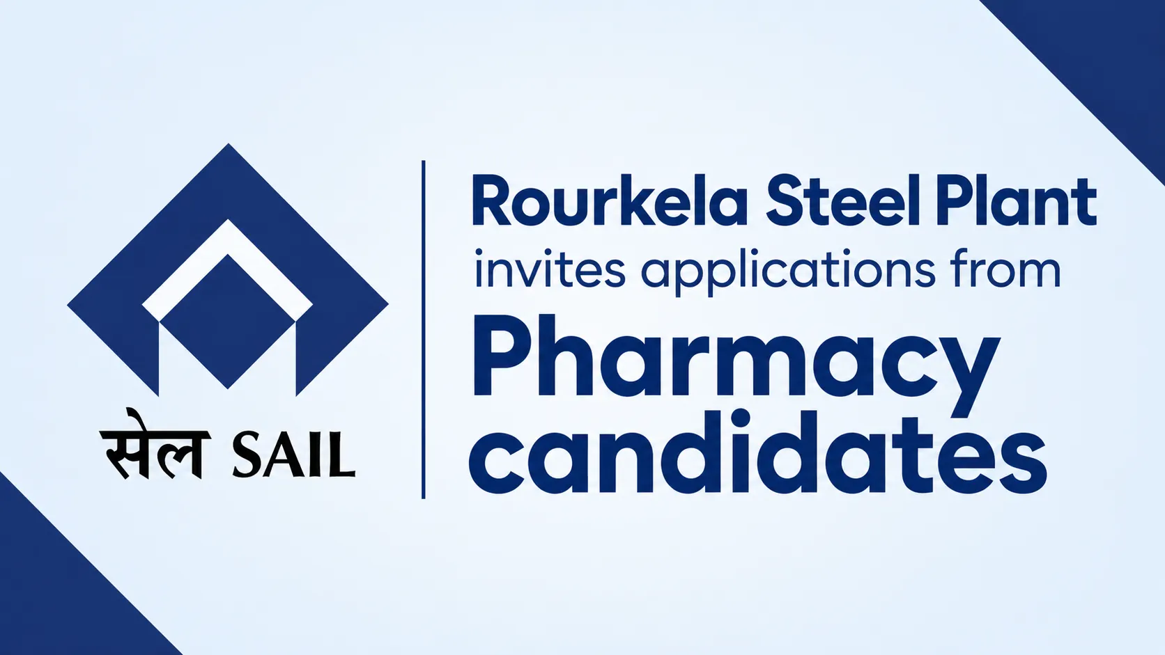 SAIL, Rourkela Steel Plant invites applications from Pharmacy candidates