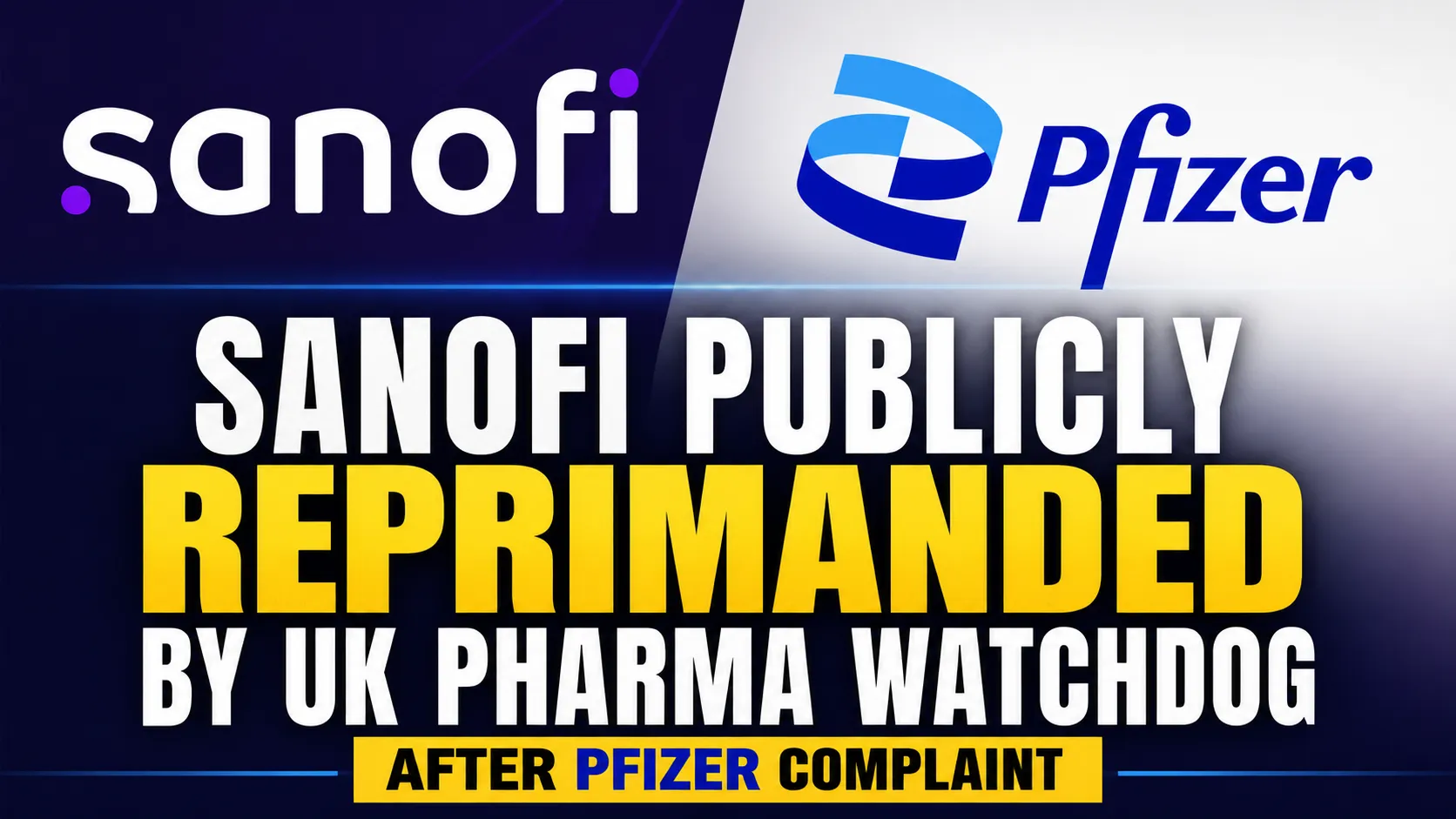 Sanofi Publicly Reprimanded by UK Pharma Watchdog After Pfizer Complaint