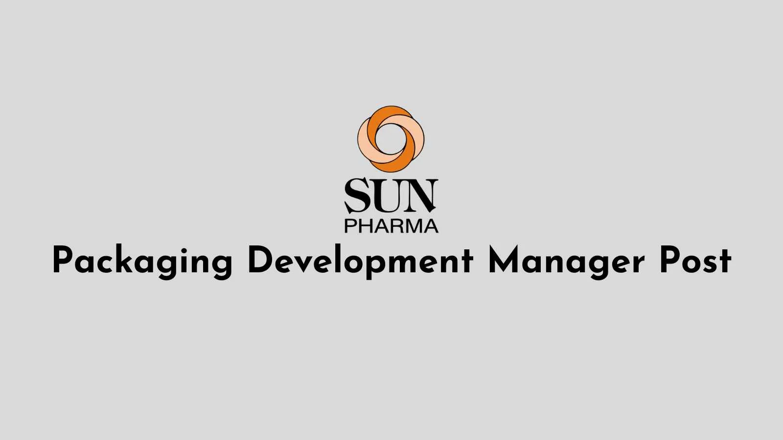 Sun Pharma looking for Packaging Development Manager