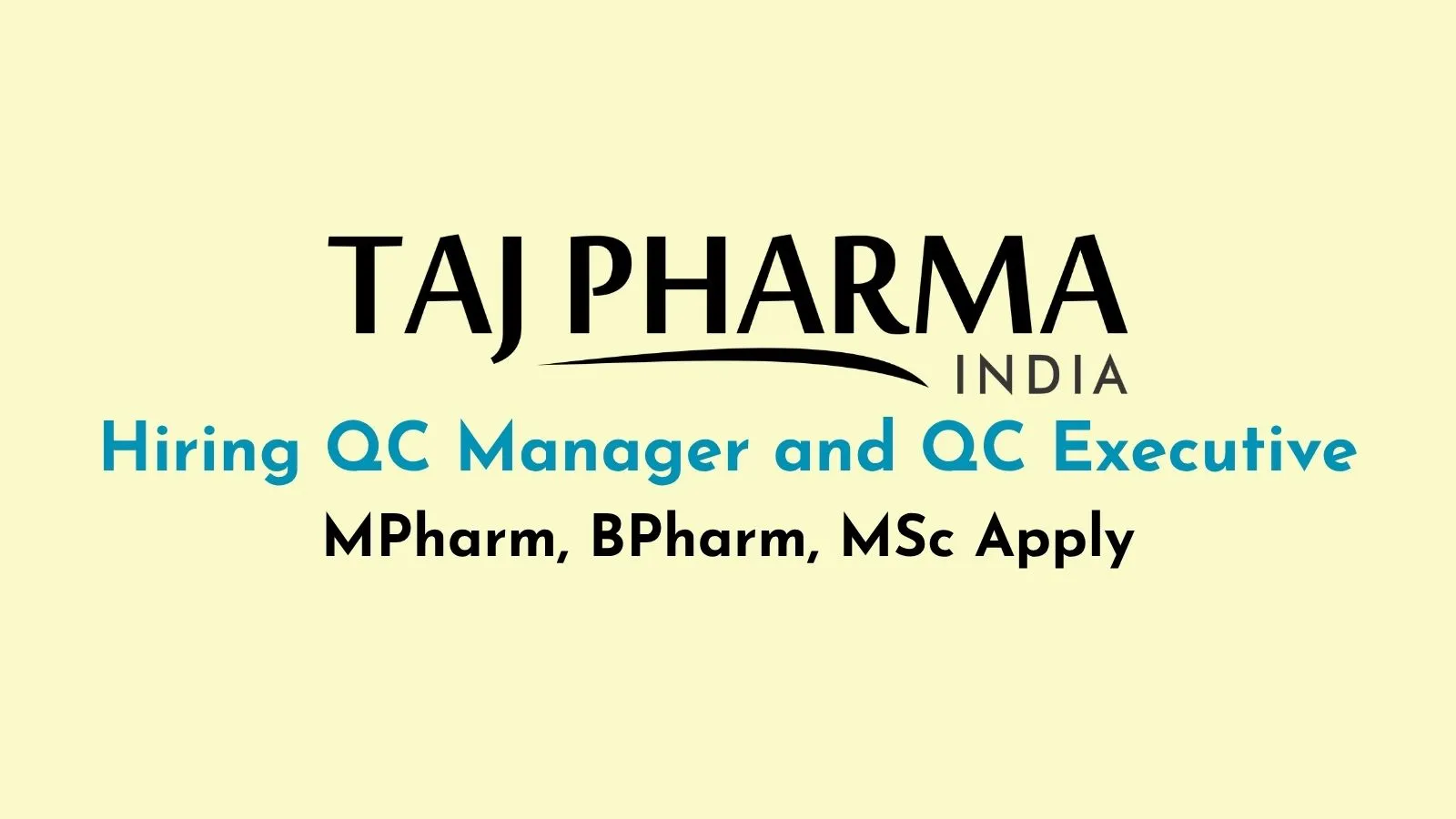 Taj Pharma Hiring QC Manager and QC Executive