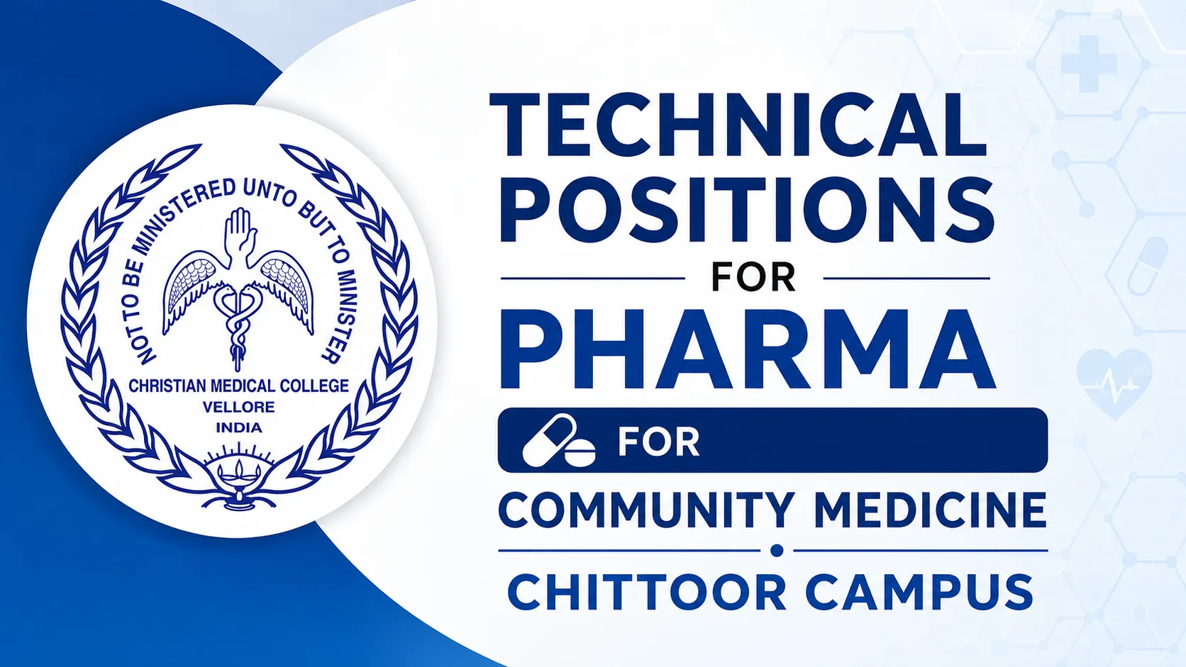 Technical positions for Pharma candidates at Christian Medical College