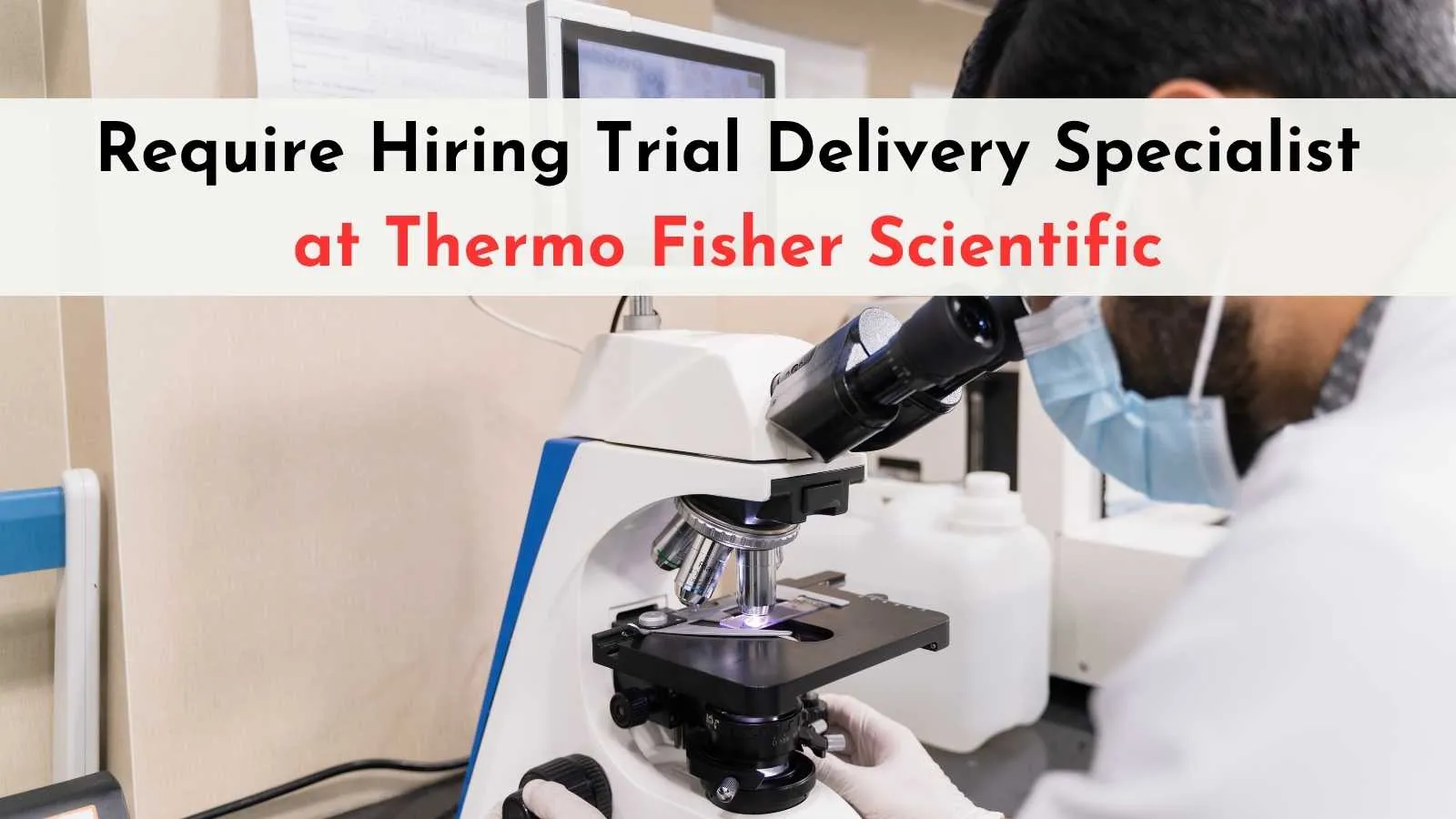 Thermo Fisher Scientific Hiring Trial Delivery Specialist
