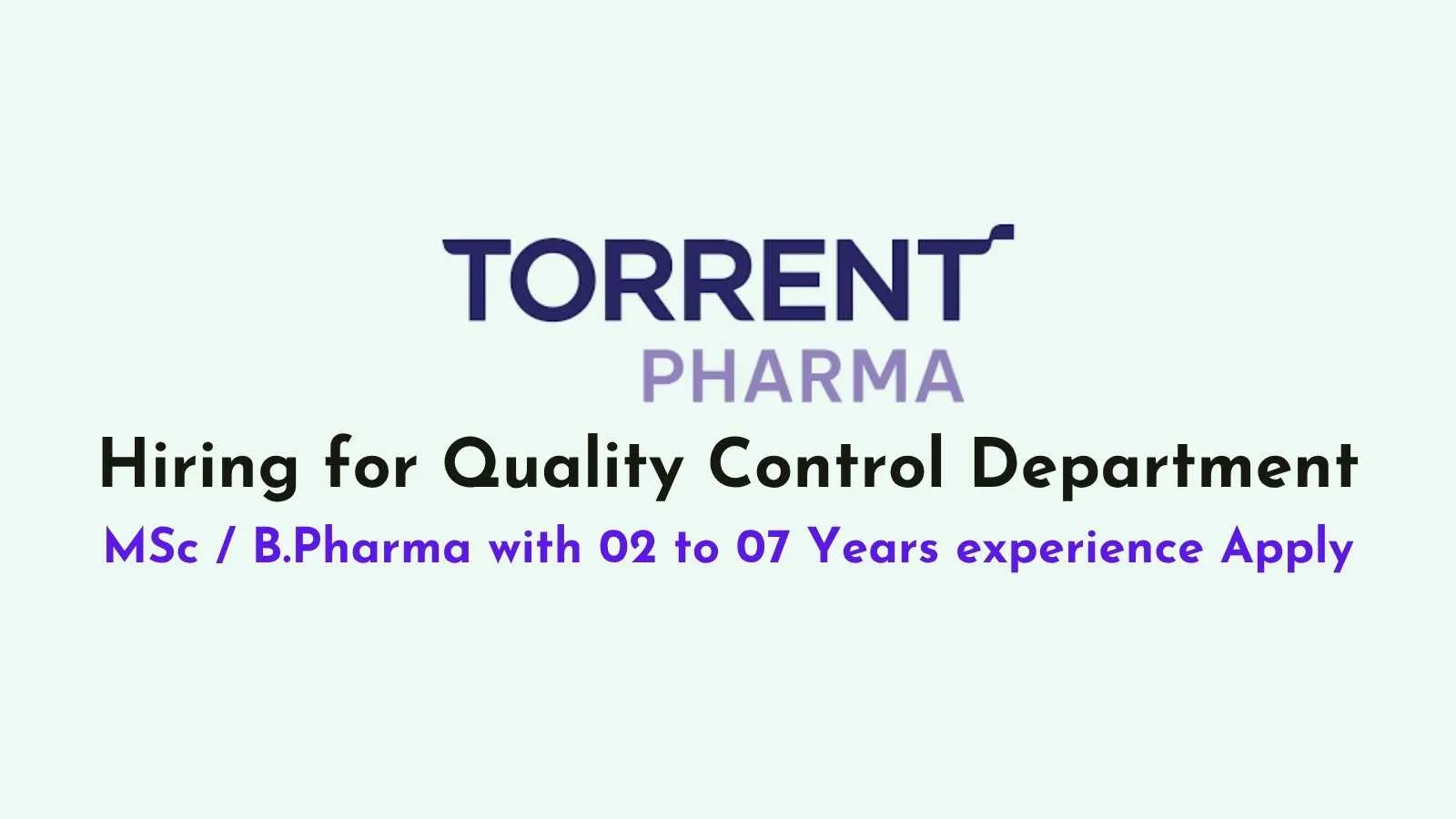 Torrent Pharma Hiring for Quality Control Department