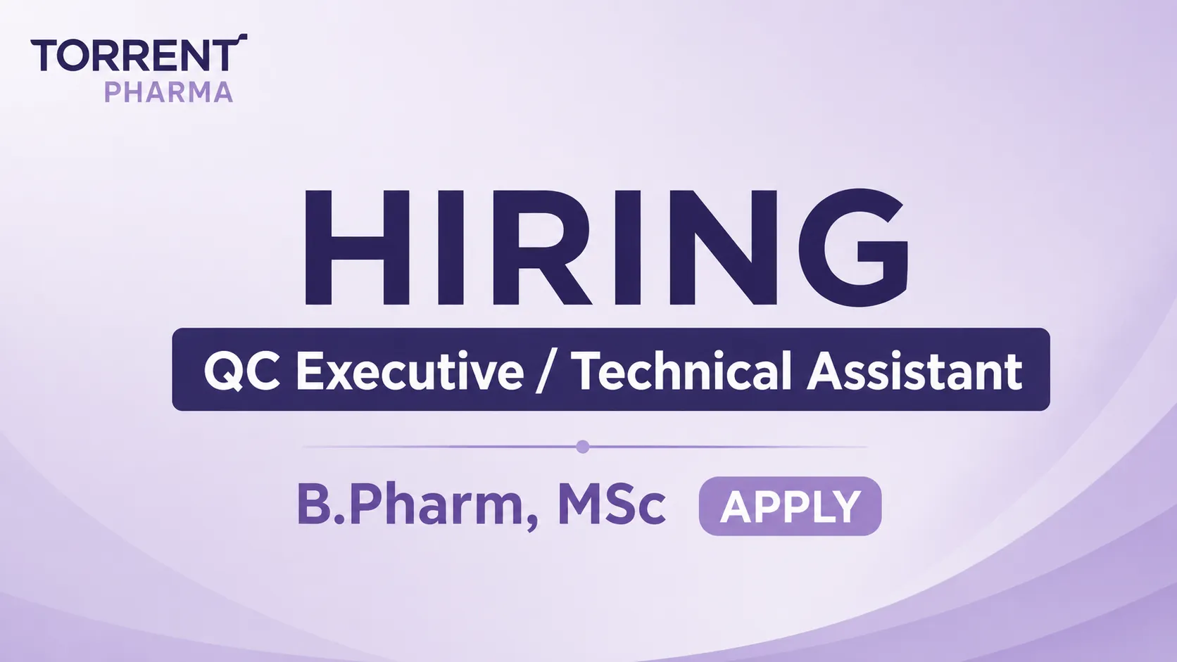 Torrent Pharma Hiring QC Executive / Technical Assistant