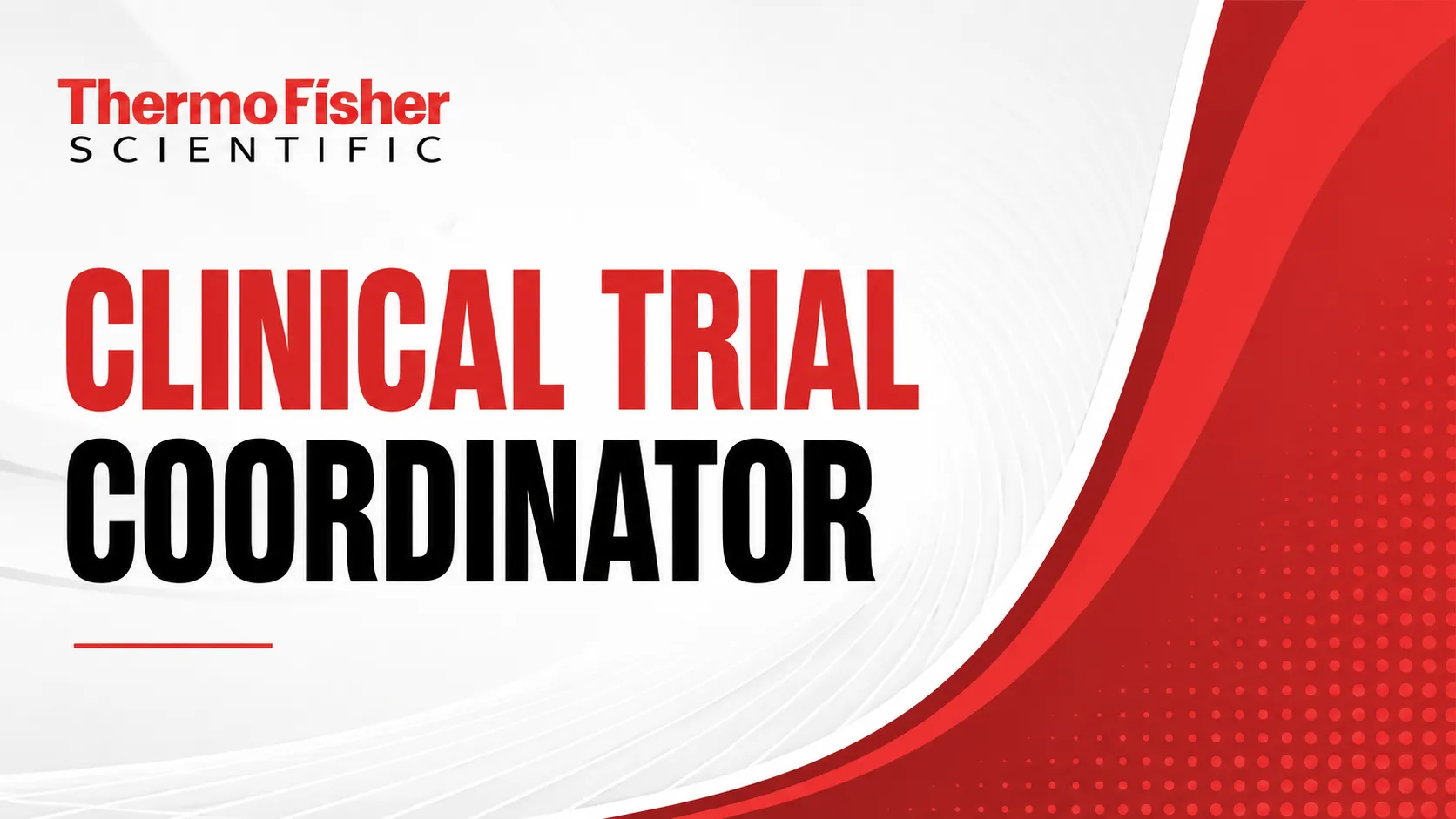Work as Clinical Trial Coordinator at Thermo Fisher Scientific
