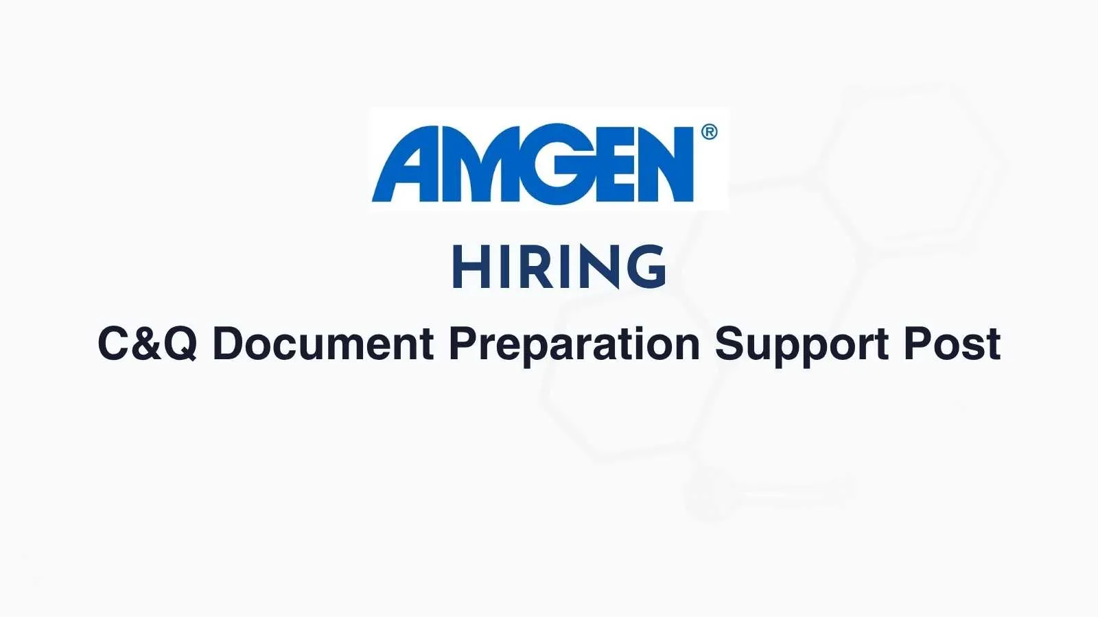 Work as C&Q Document Preparation Support at Amgen
