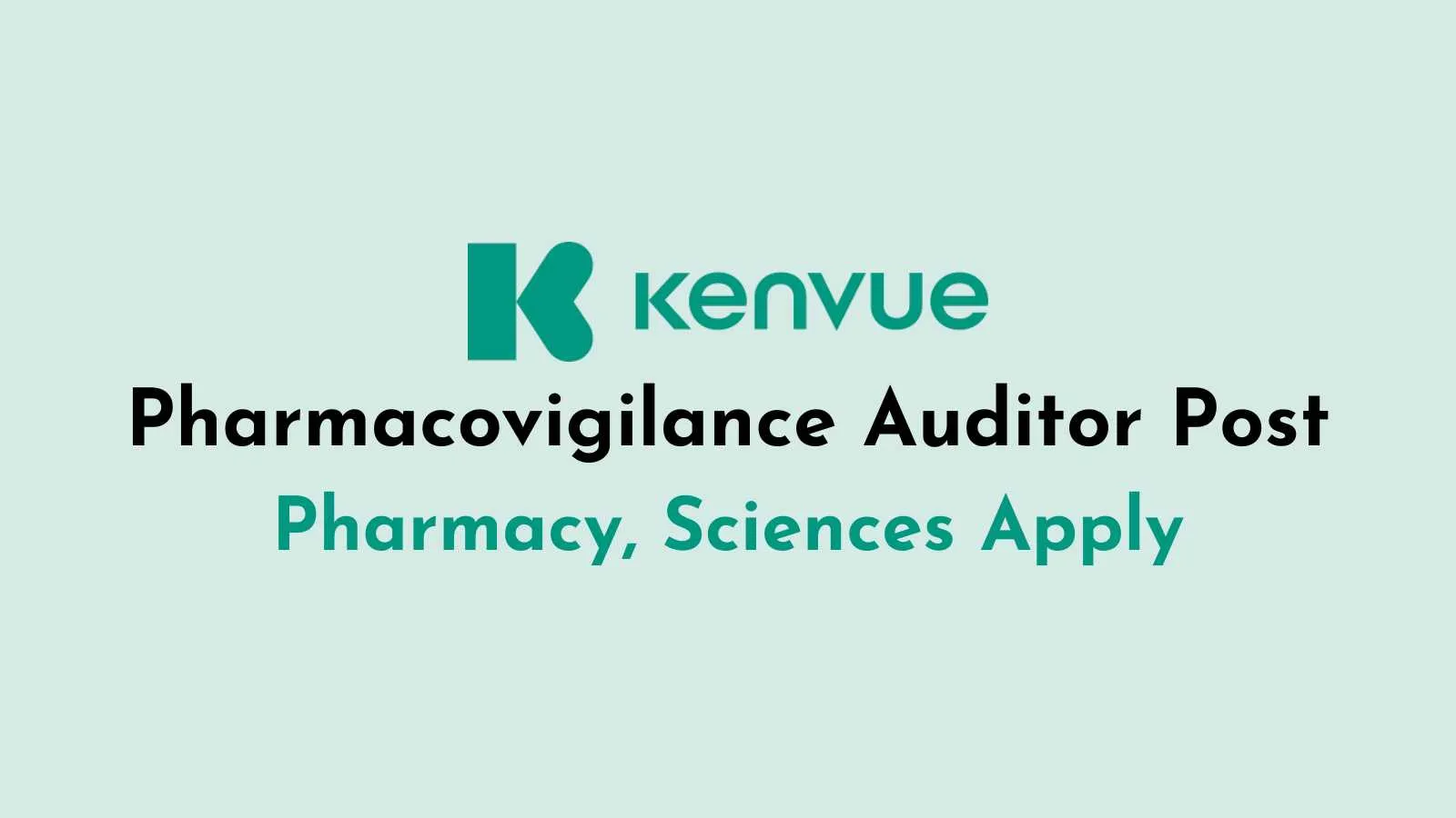 Work as Pharmacovigilance Auditor at Kenvue