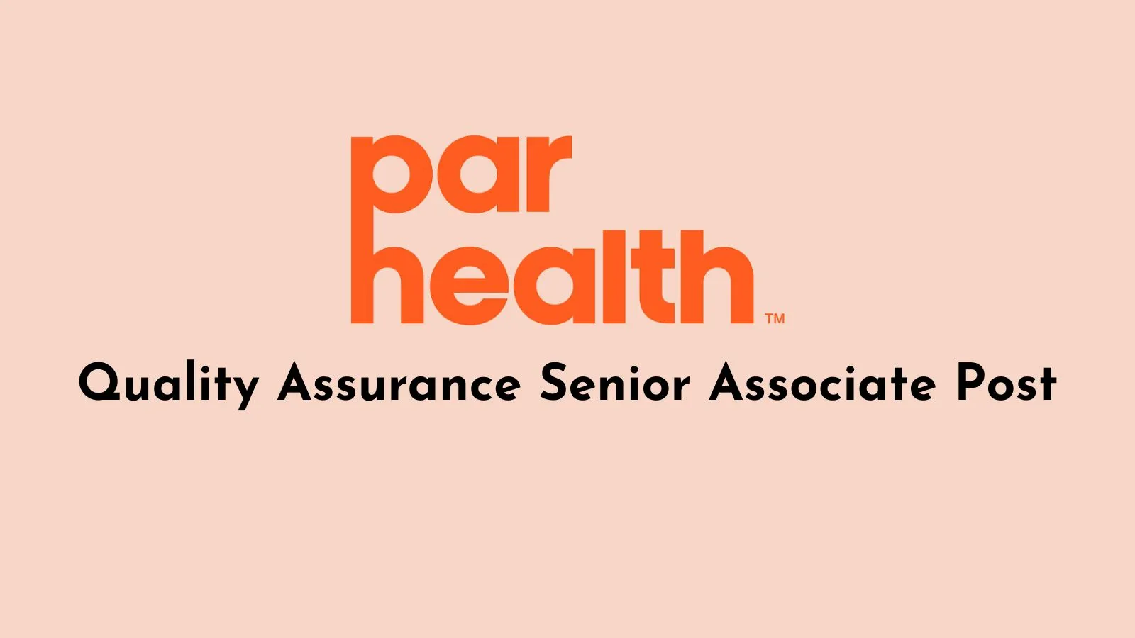 Work as Quality Assurance Senior Associate at Par Health