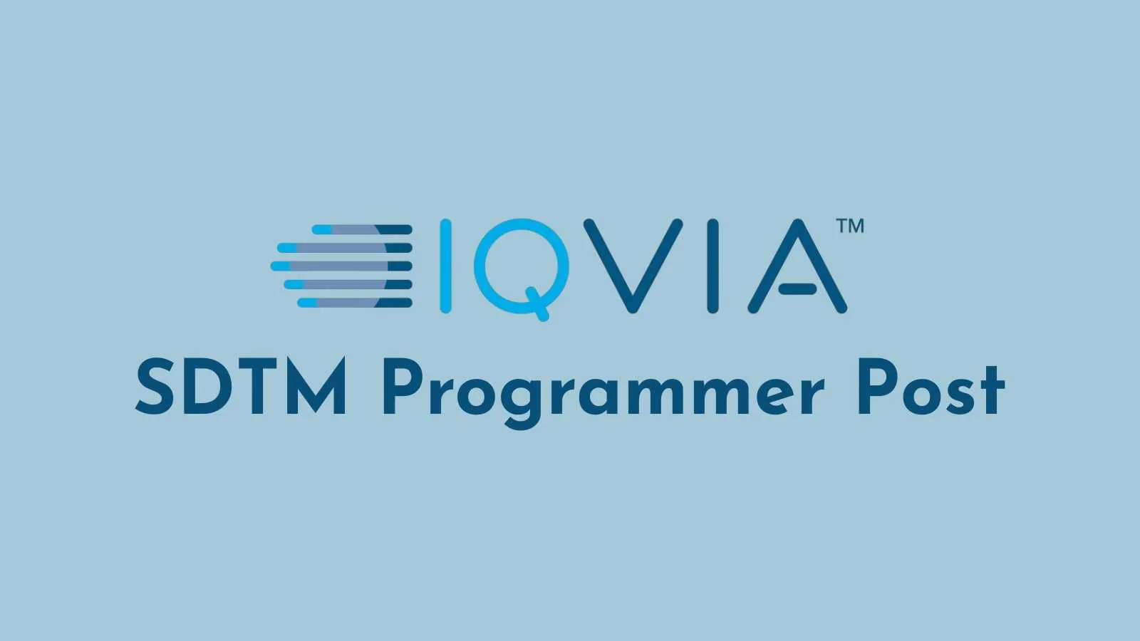 Work as SDTM Programmer at IQVIA
