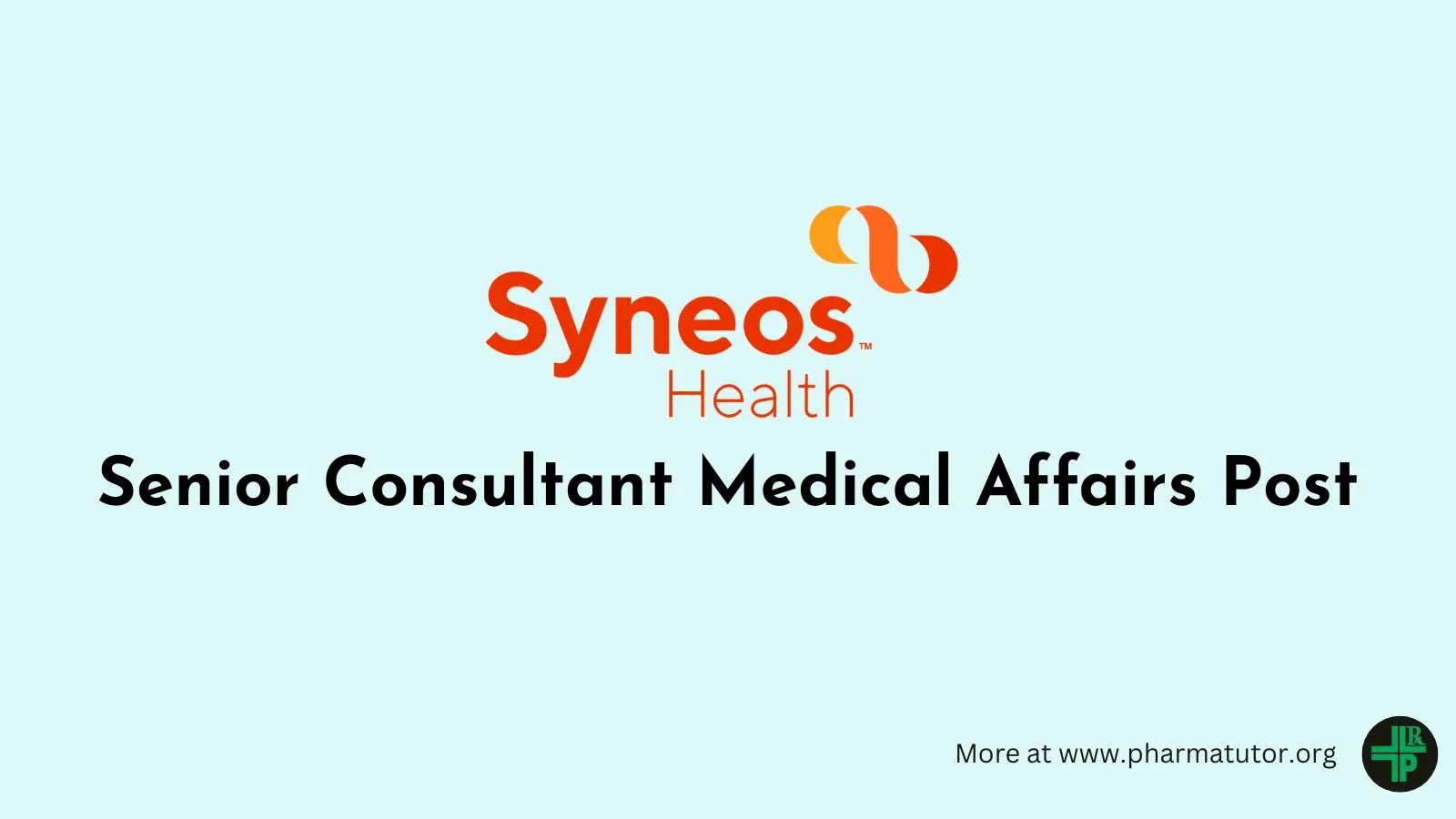 Work as Senior Consultant Medical Affairs at Syneos Health