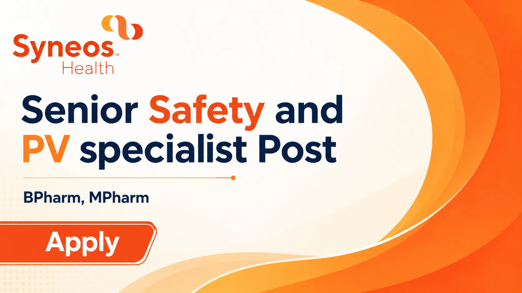 Work as Senior Safety and PV specialist at Syneos Health