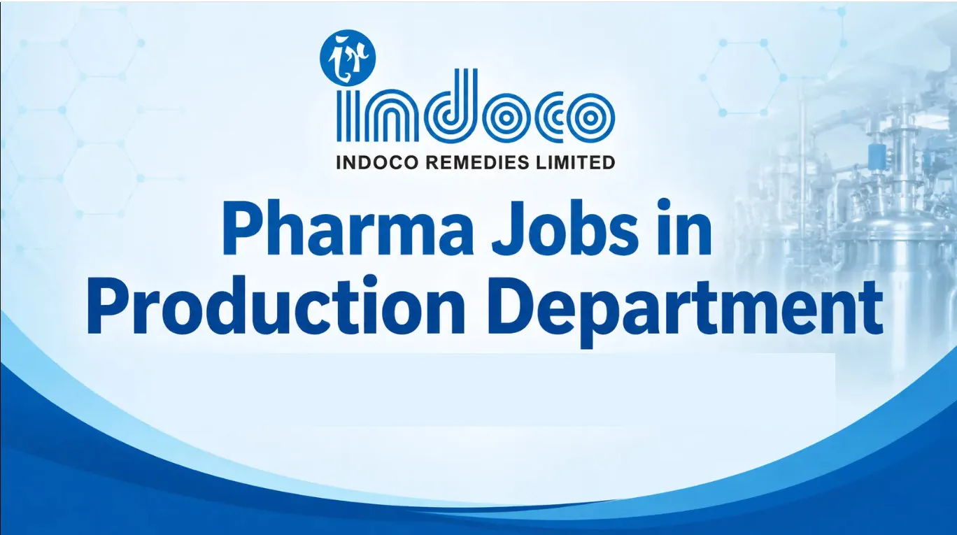 Indoco Remedies Interview : Pharma Jobs in Production Department