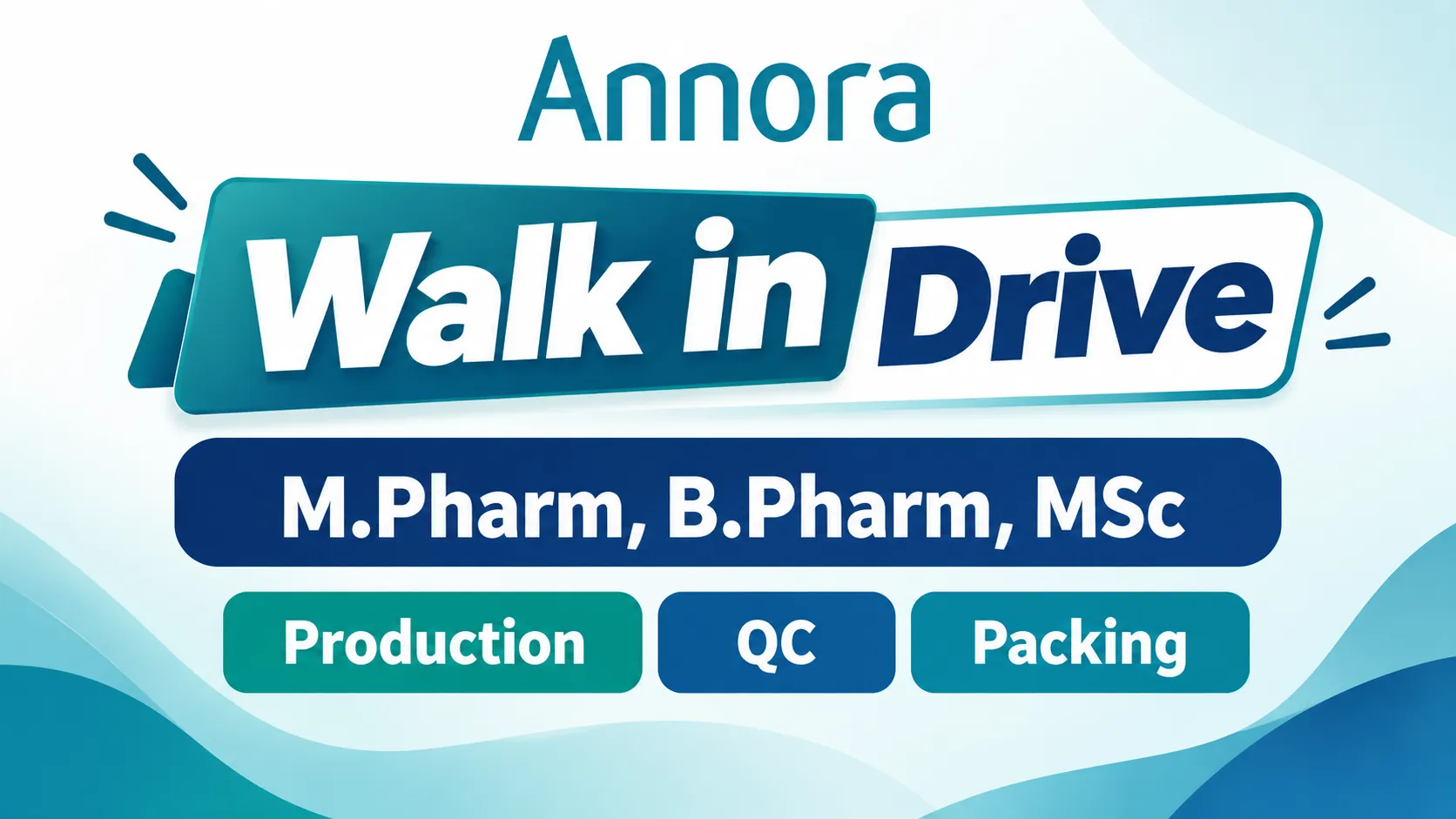 Annora Pharma Walk in Drive for M.Pharm, B.Pharm, MSc in Production, QC, Packing