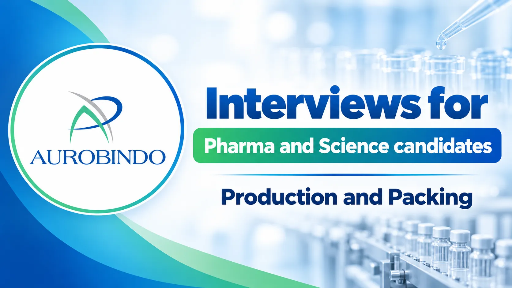 Aurobindo Pharma Interviews for Pharma and Science candidates in Production and Packing