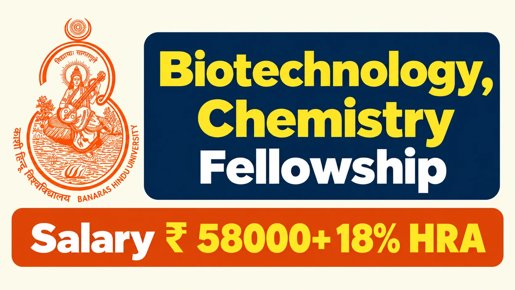 Biotechnology, Chemistry Fellowship at Banaras Hindu University