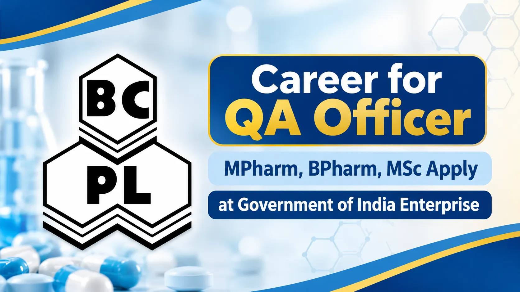 Career for QA Officer at Government of India Enterprise BCPL - MPharm, BPharm, MSc Apply