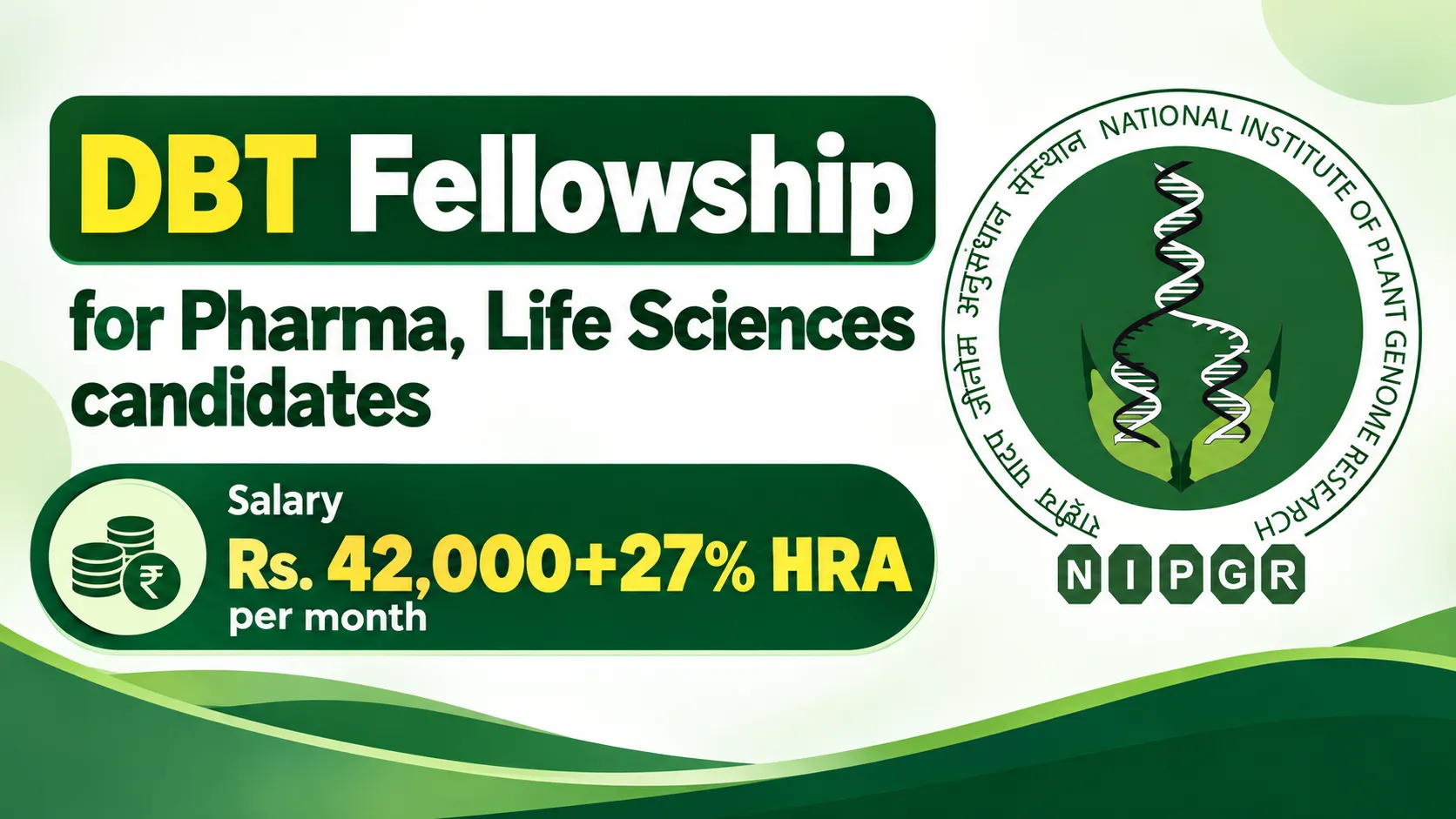 DBT Fellowship for Pharma, Life Sciences candidates at NIPGR