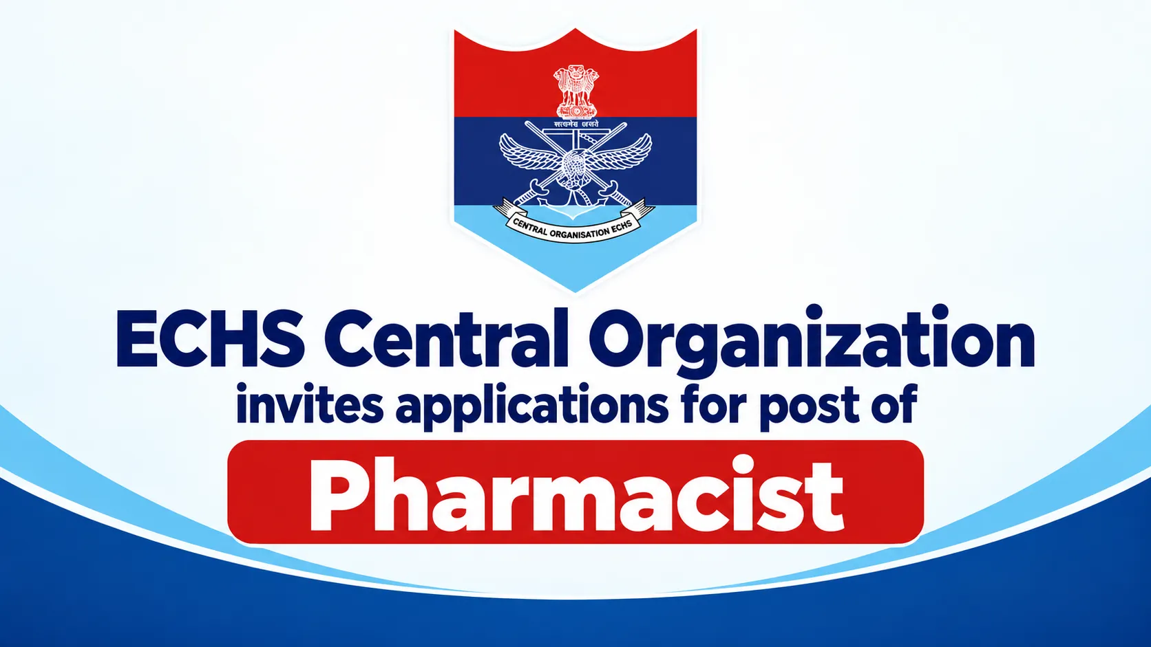 ECHS Central Organization invites applications for post of Pharmacist