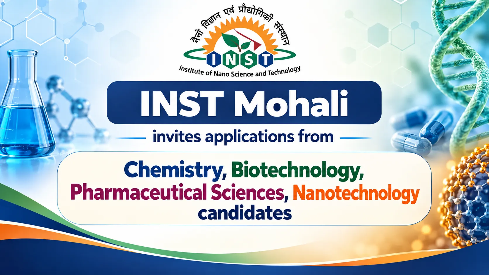 INST Mohali invites applications from Chemistry, Biotechnology, Pharmaceutical Sciences, Nanotechnology candidates