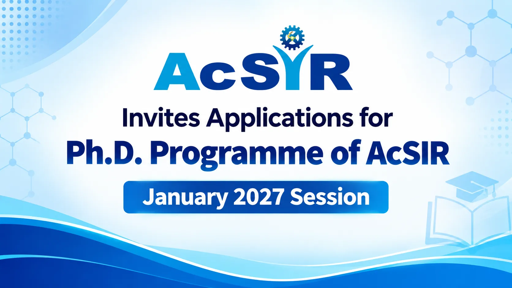 Invites Applications for Ph.D. Programme of AcSIR January 2027 Session