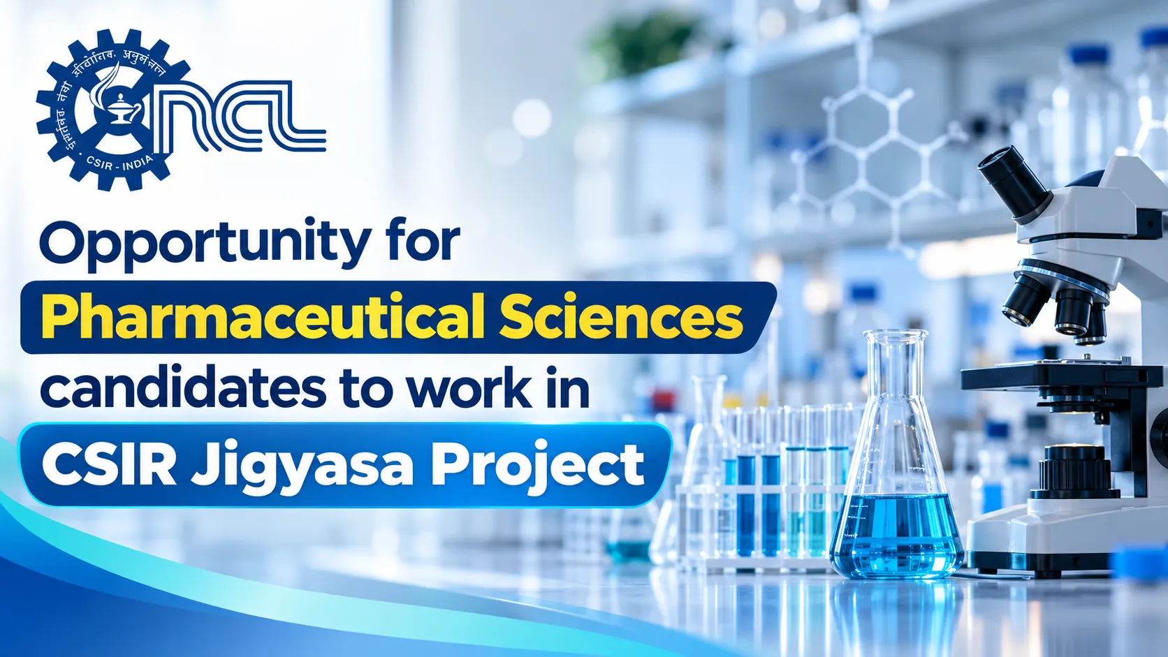 NCL Opportunity for Pharmaceutical Sciences candidates to work in CSIR Jigyasa Project
