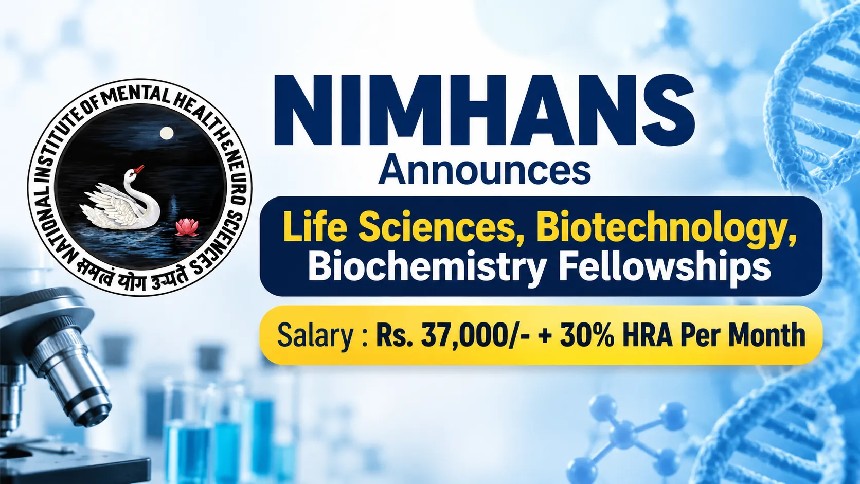 NIMHANS Announces Life Sciences, Biotechnology, Biochemistry Fellowships