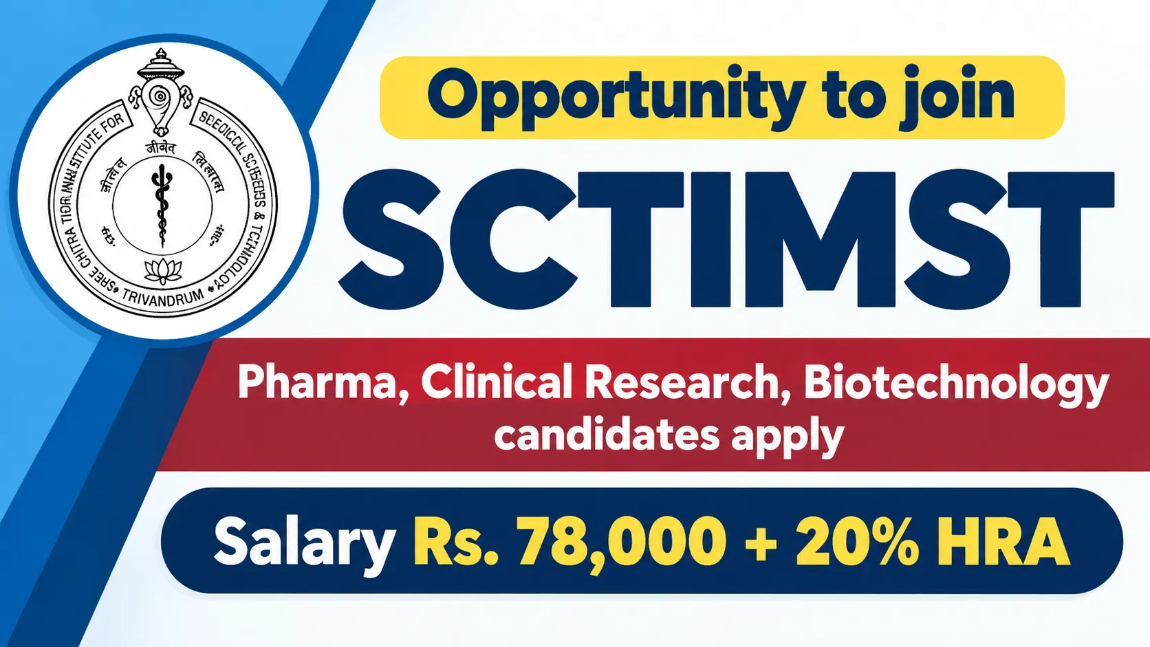 Opportunity to join SCTIMST - Pharma, Clinical Research, Biotechnology candidates apply