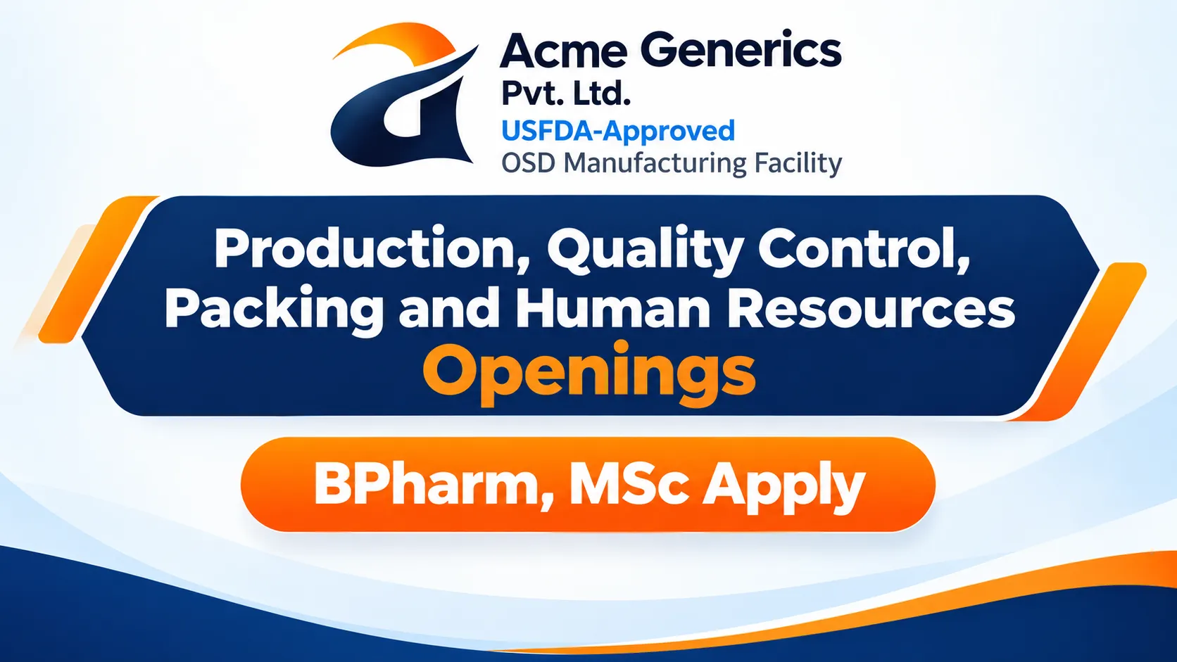 Production, Quality Control, Packing and Human Resources Openings at Acme Generics