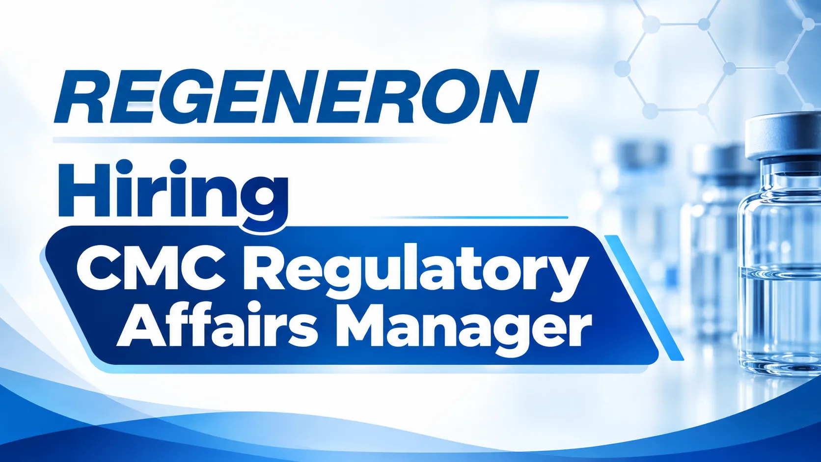 Regeneron Hiring CMC Regulatory Affairs Manager