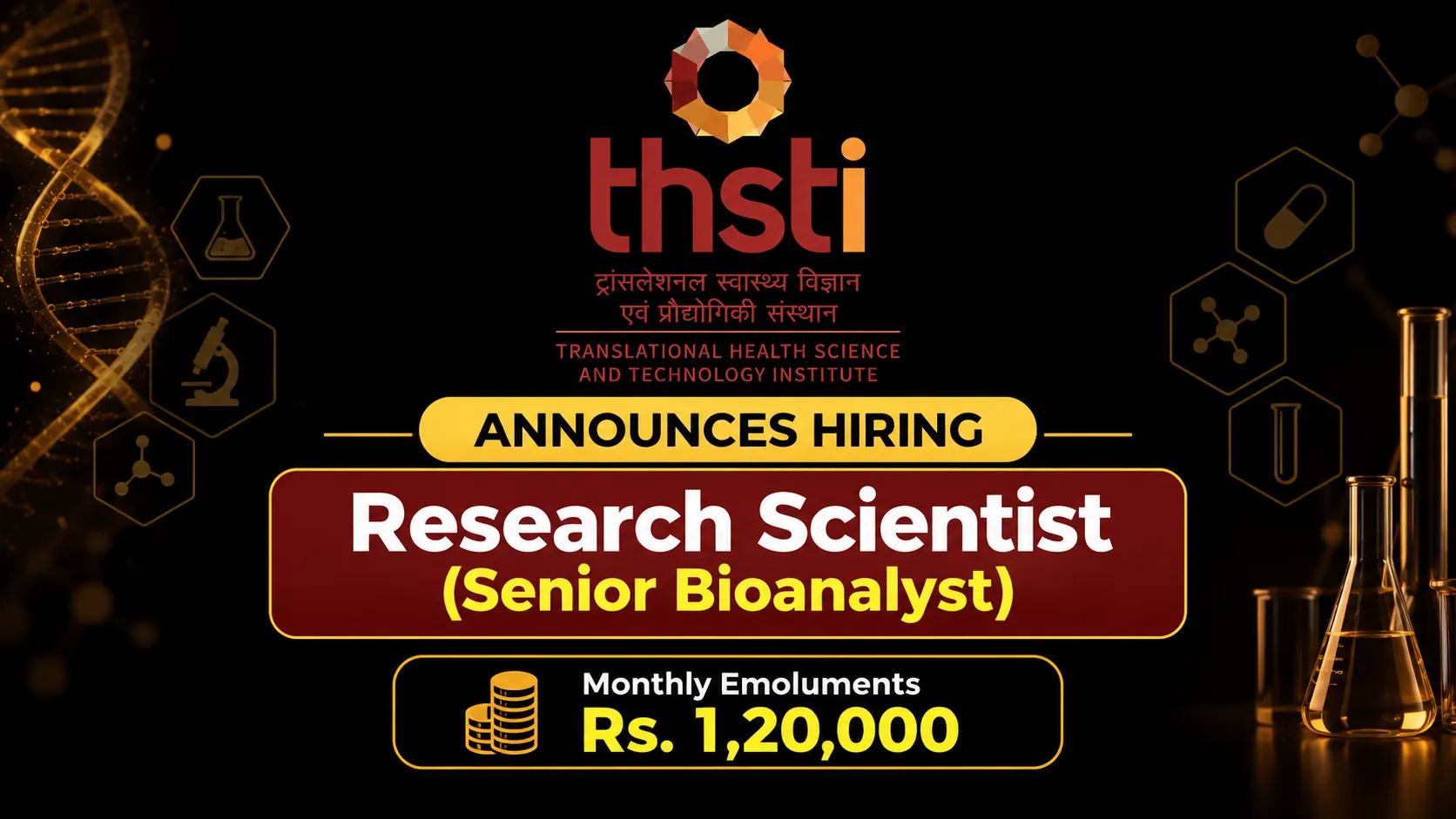 THSTI announces hiring of Research Scientist (Senior Bioanalyst) - Monthly Emoluments Rs. 1,20,000