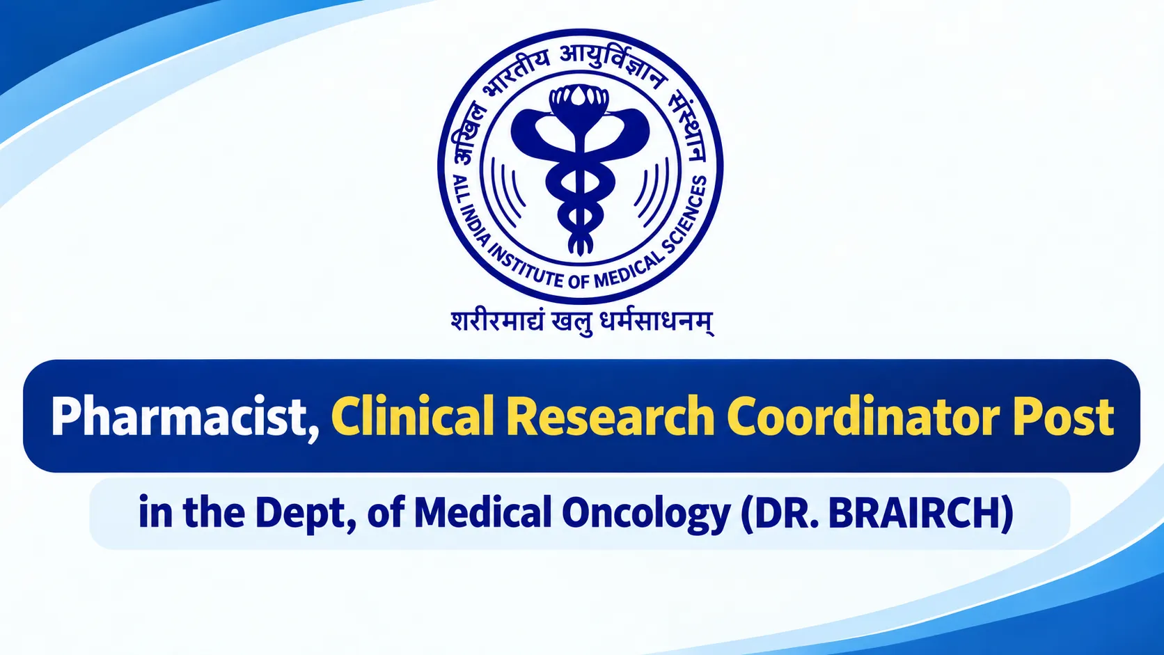 Vacancy for Pharmacist, Clinical Research Coordinator at AIIMS