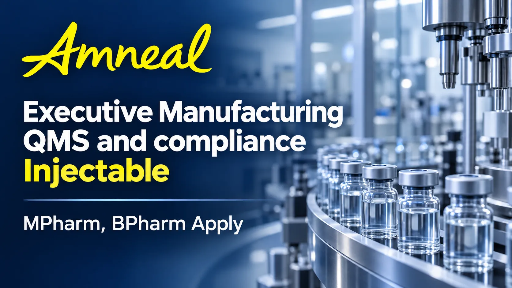 Work as Executive Manufacturing QMS and compliance Injectable at Amneal Pharma