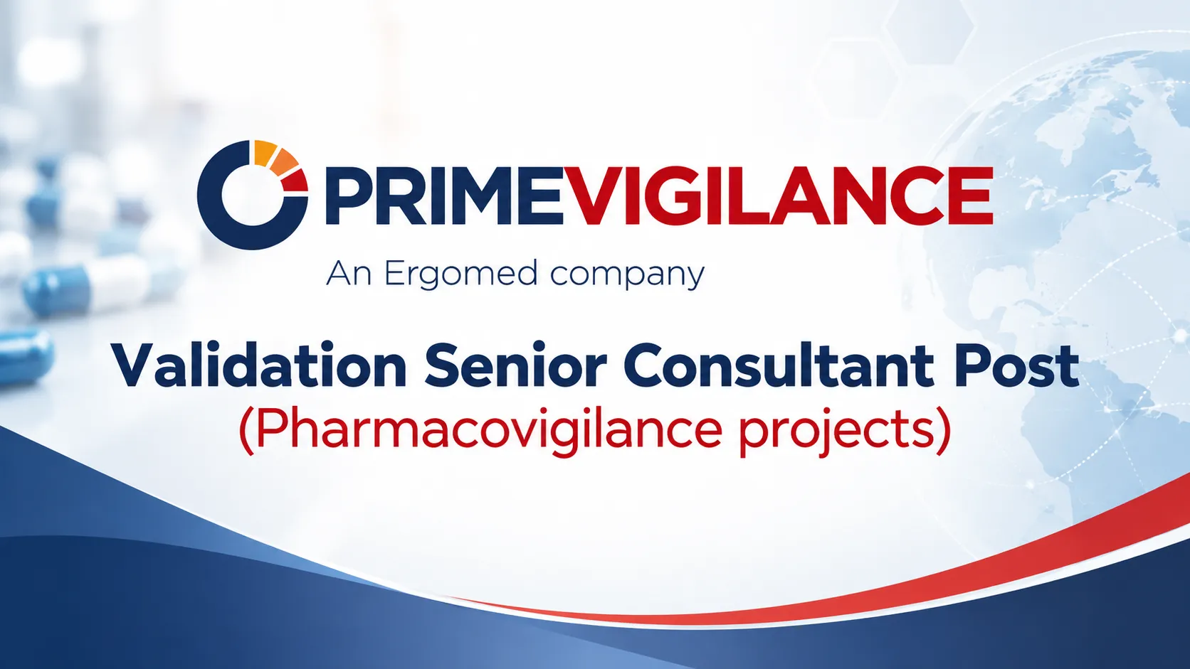 Work as Validation Senior Consultant at PrimeVigilance