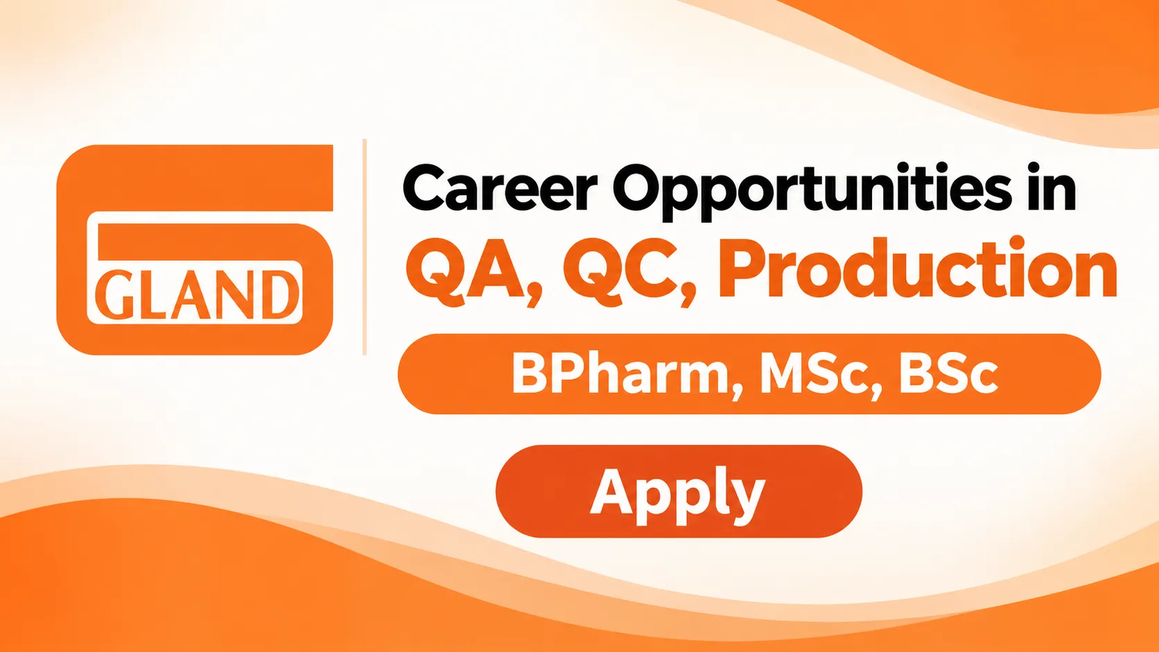 Career Opportunities in Gland Pharma - QA, QC, Production Jobs