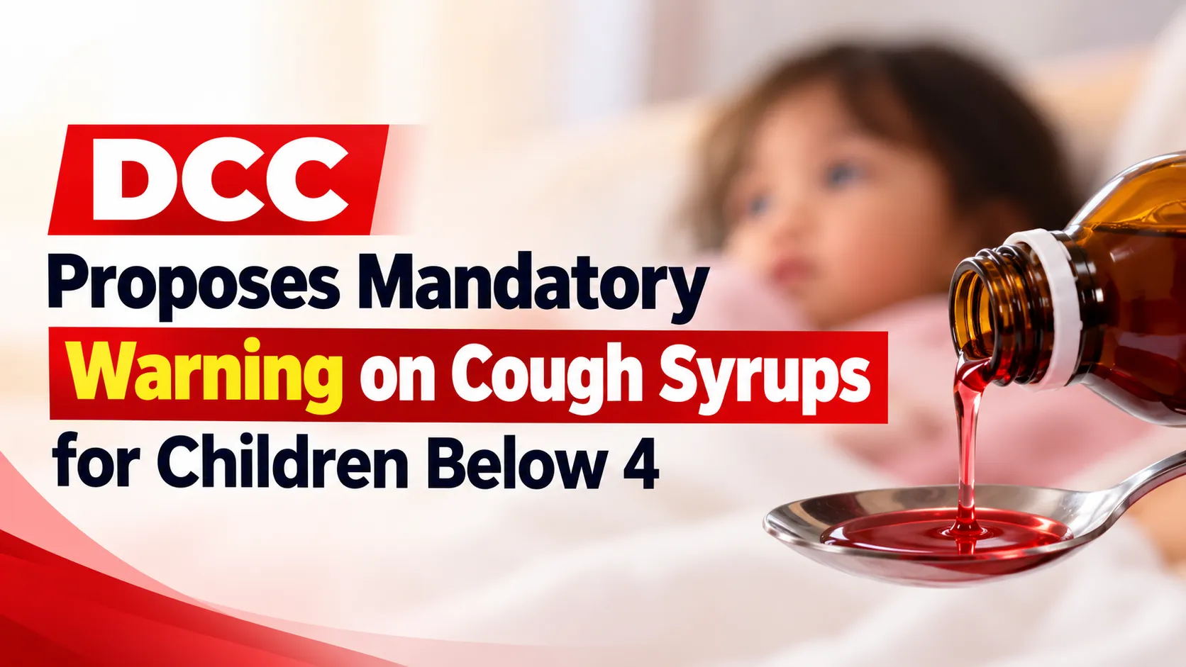 DCC Proposes Mandatory Warning on Cough Syrups for Children Below 4