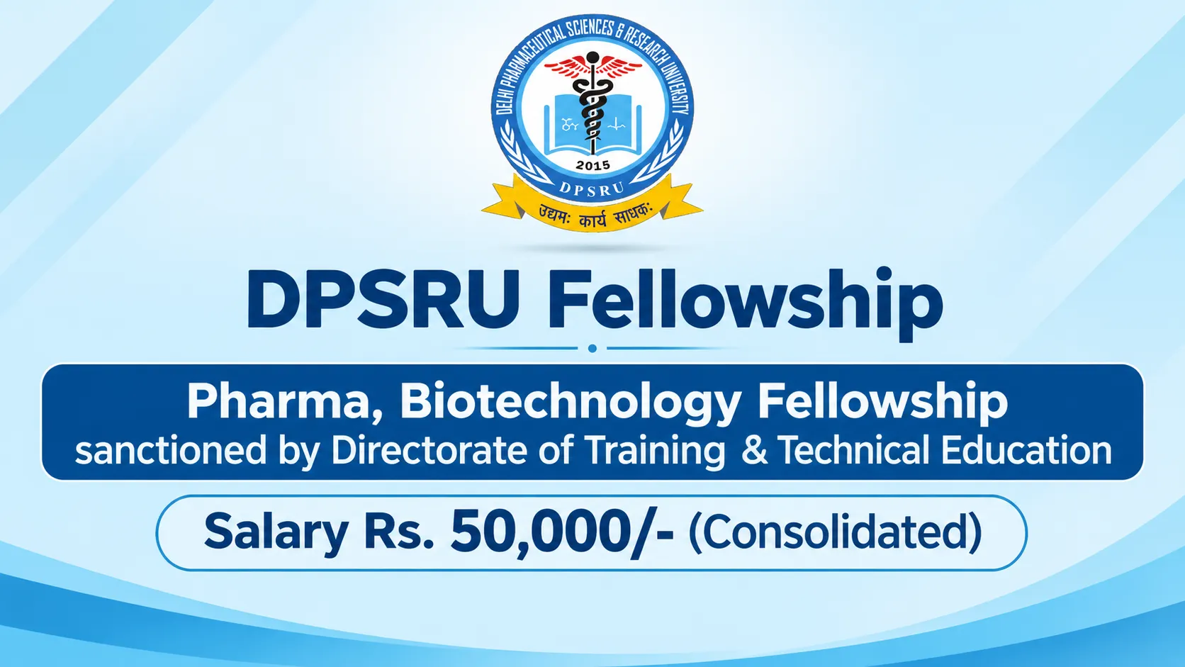 DPSRU Fellowship - Pharma, Biotechnology Fellowship sanctioned by Directorate of Training & Technical Education
