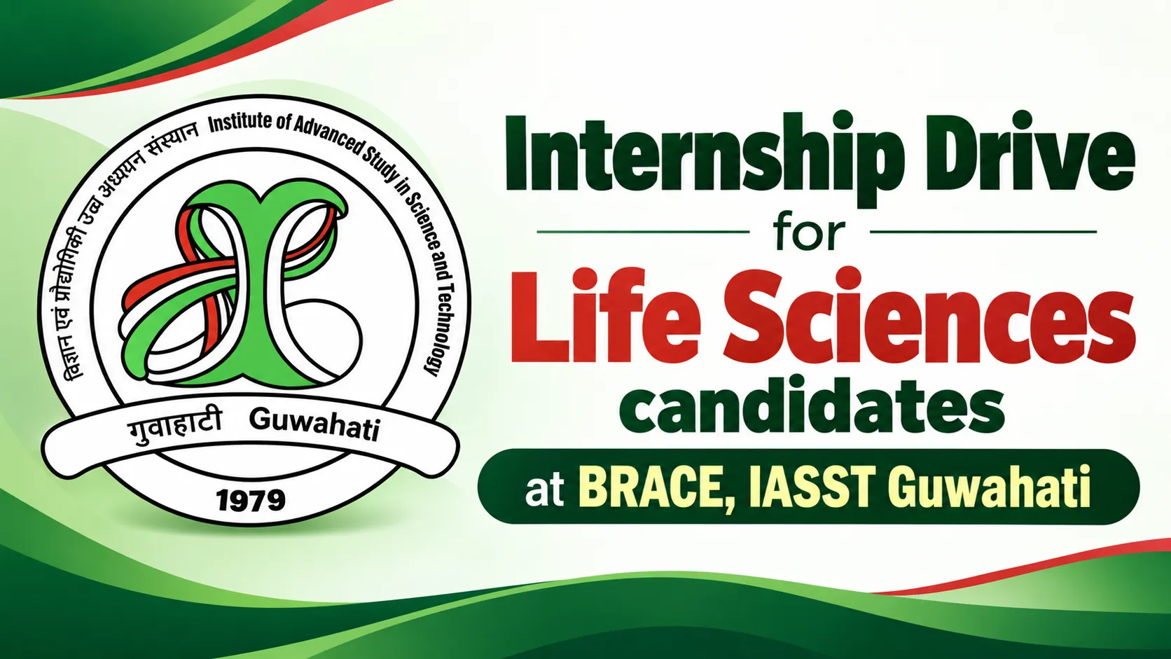 Internship Drive for Life Sciences candidates at BRACE, IASST Guwahati