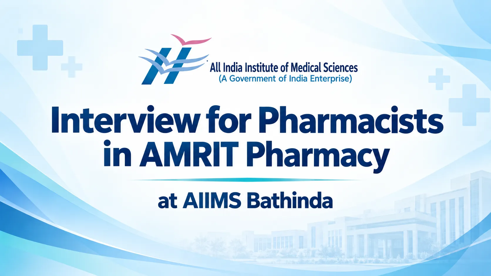 Interview for Pharmacists in AMRIT Pharmacy at AIIMS Bathinda