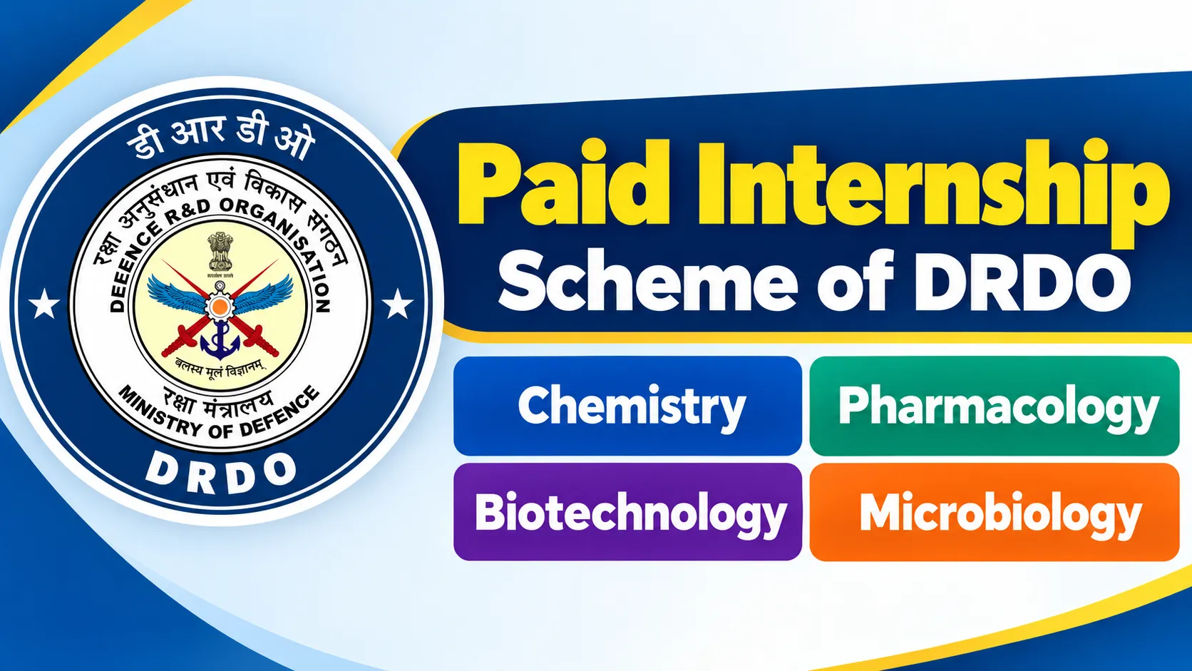Paid Internship Scheme of DRDO for Chemistry, Pharmacology, Biotechnology, Microbiology