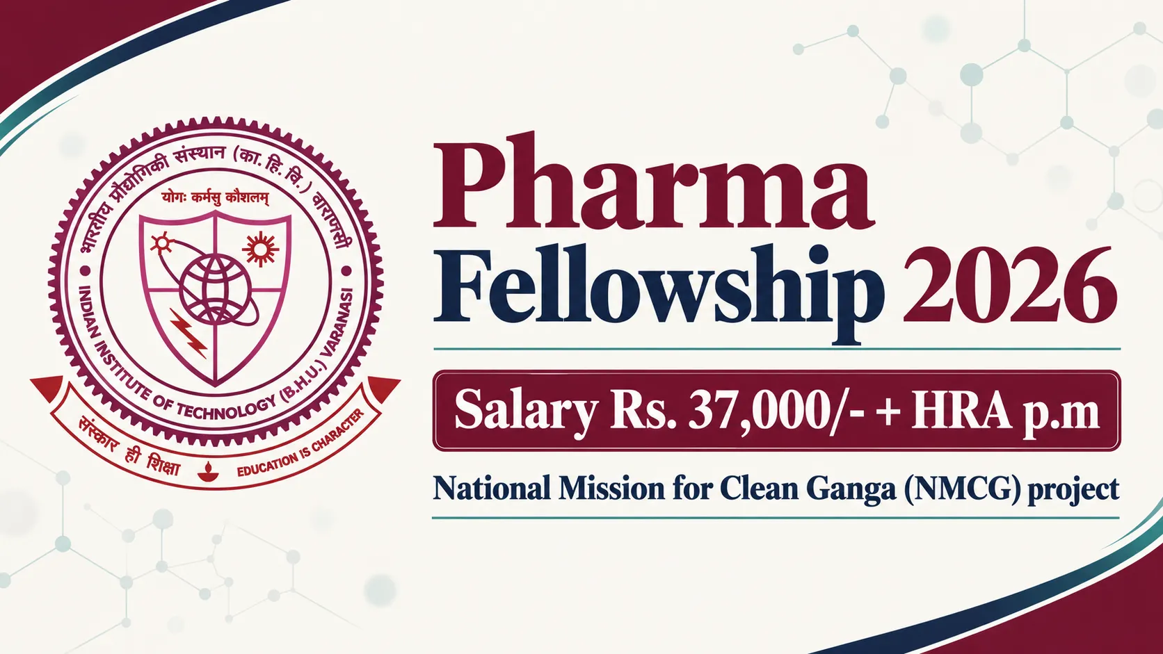 Indian Institute of Technology (BHU) Fellowship for Pharmacy, Medicinal chemistry, Pharmacognosy, Analysis