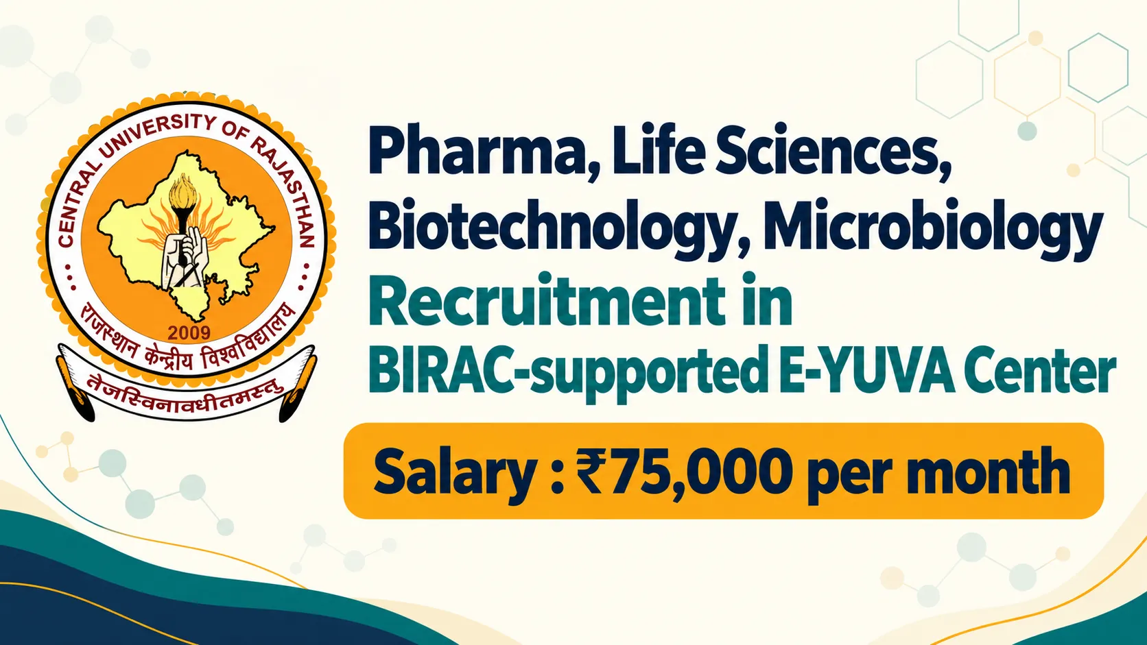 Pharma, Life Sciences, Biotechnology, Microbiology Recruitment in BIRAC-supported E-YUVA Center at CURAJ