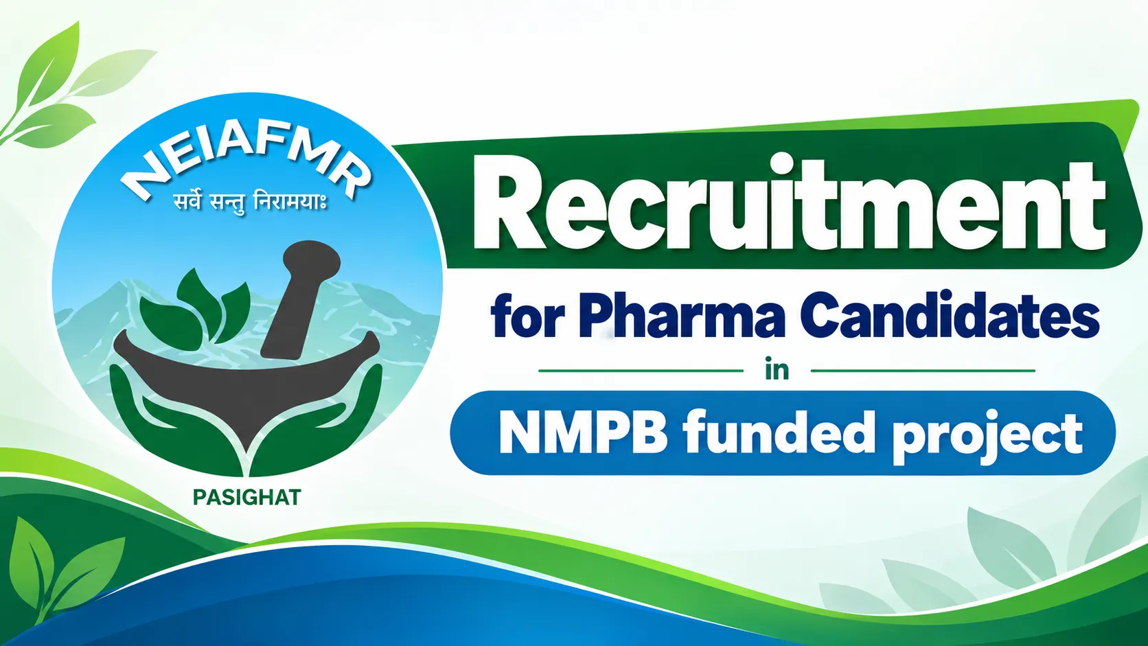 Recruitment for Pharma candidates in NMPB funded project, NEIAFMR, Campus