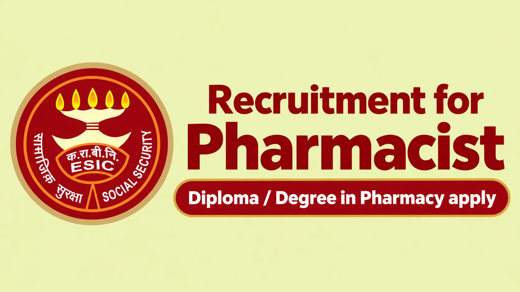 Recruitment for Pharmacist under Employees State Insurance Dispensaries