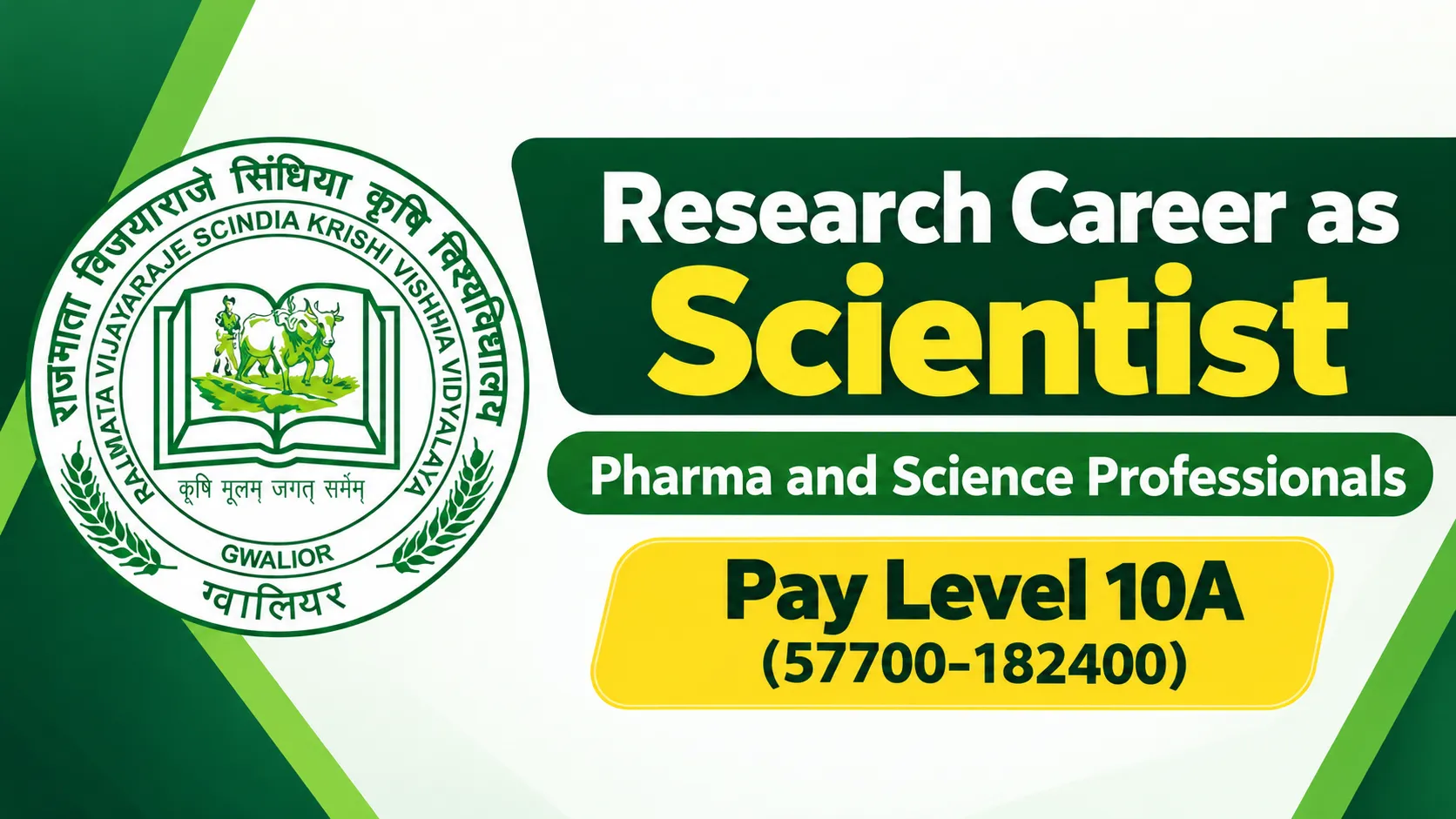 Research Career as Scientist - Pharma and Science Professionals under Rajmata Vijayaraje Scindia Krishi Vishwa Vidyalaya